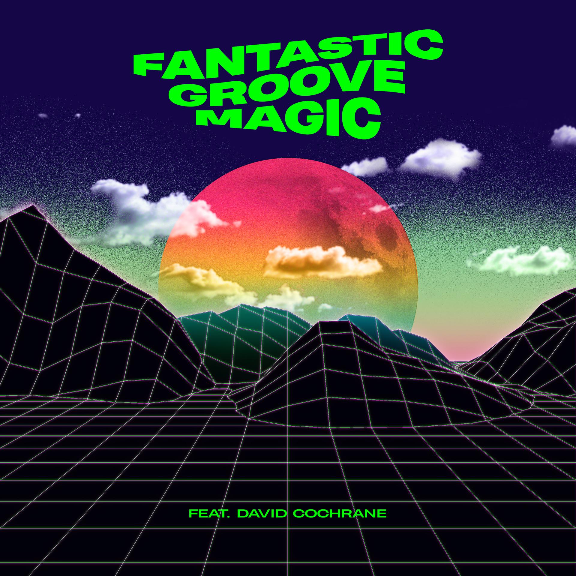 Постер альбома Fantastic Groove Magic (Funtime Mix)