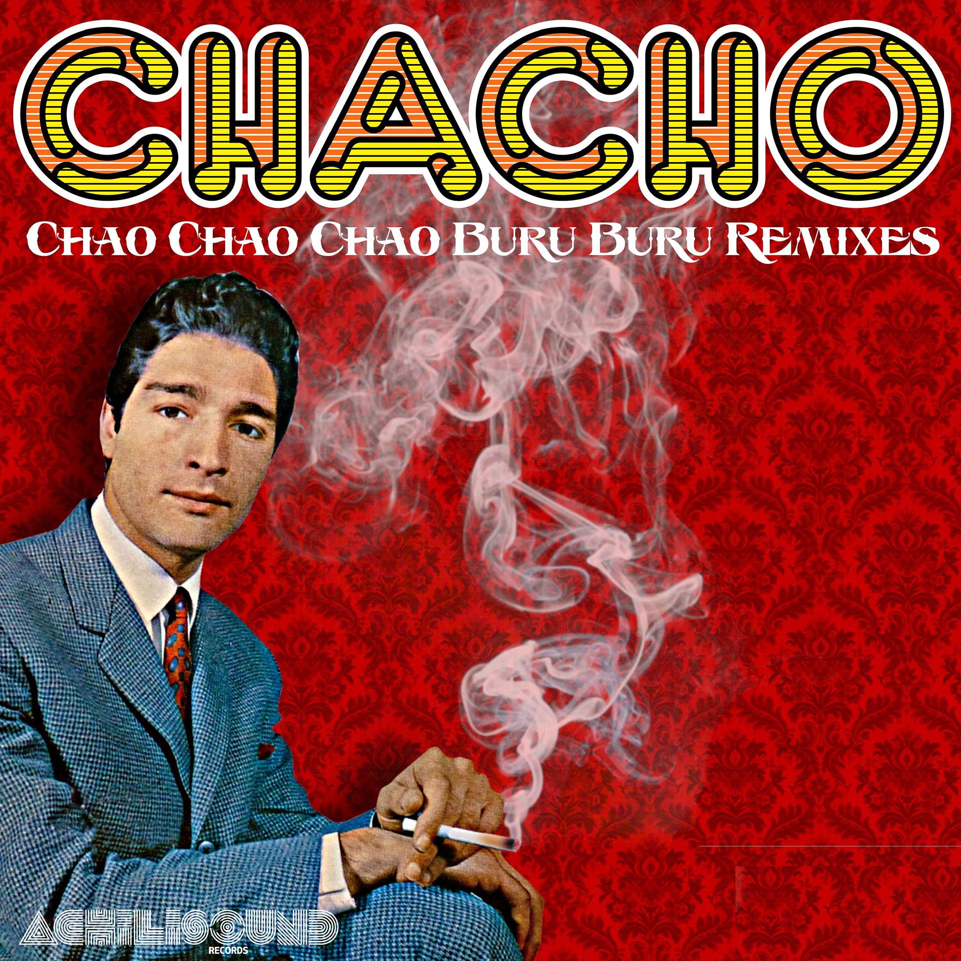 Постер альбома Chao Chao Chao Buru Buru Remixes
