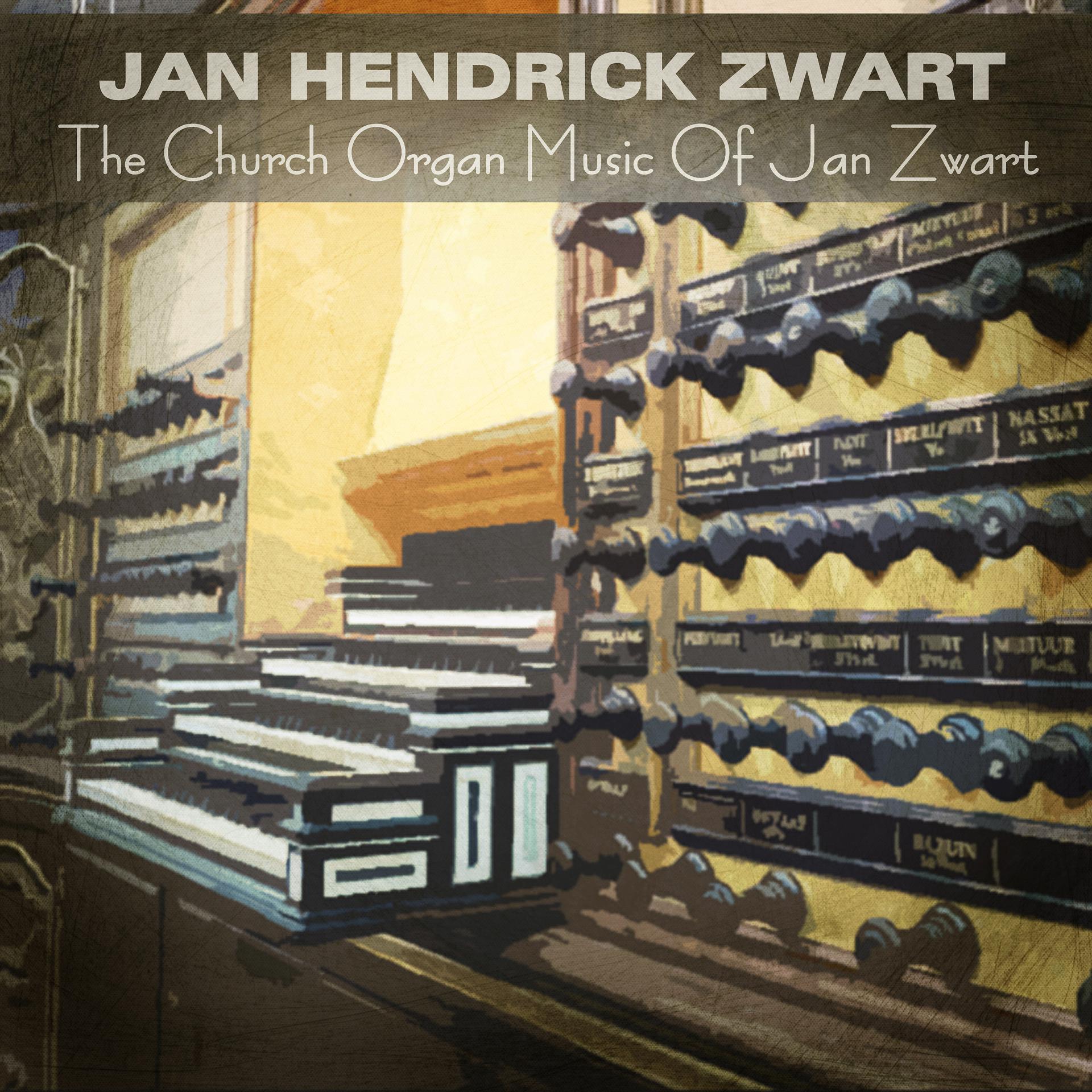 Постер альбома The Church Organ Music of Jan Zwart
