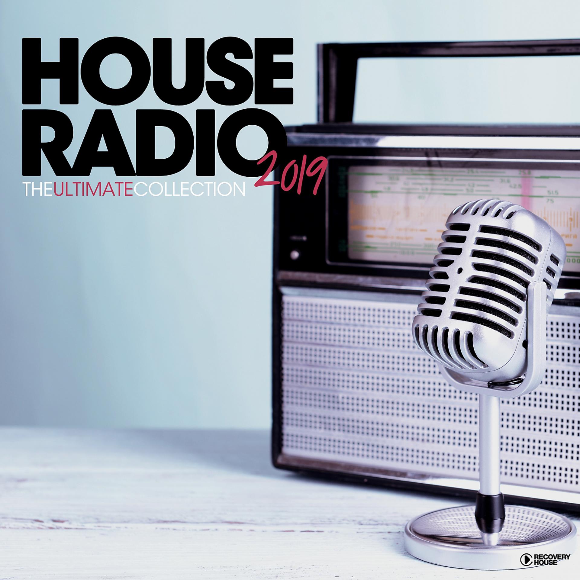 Постер альбома House Radio 2019 - The Ultimate Collection