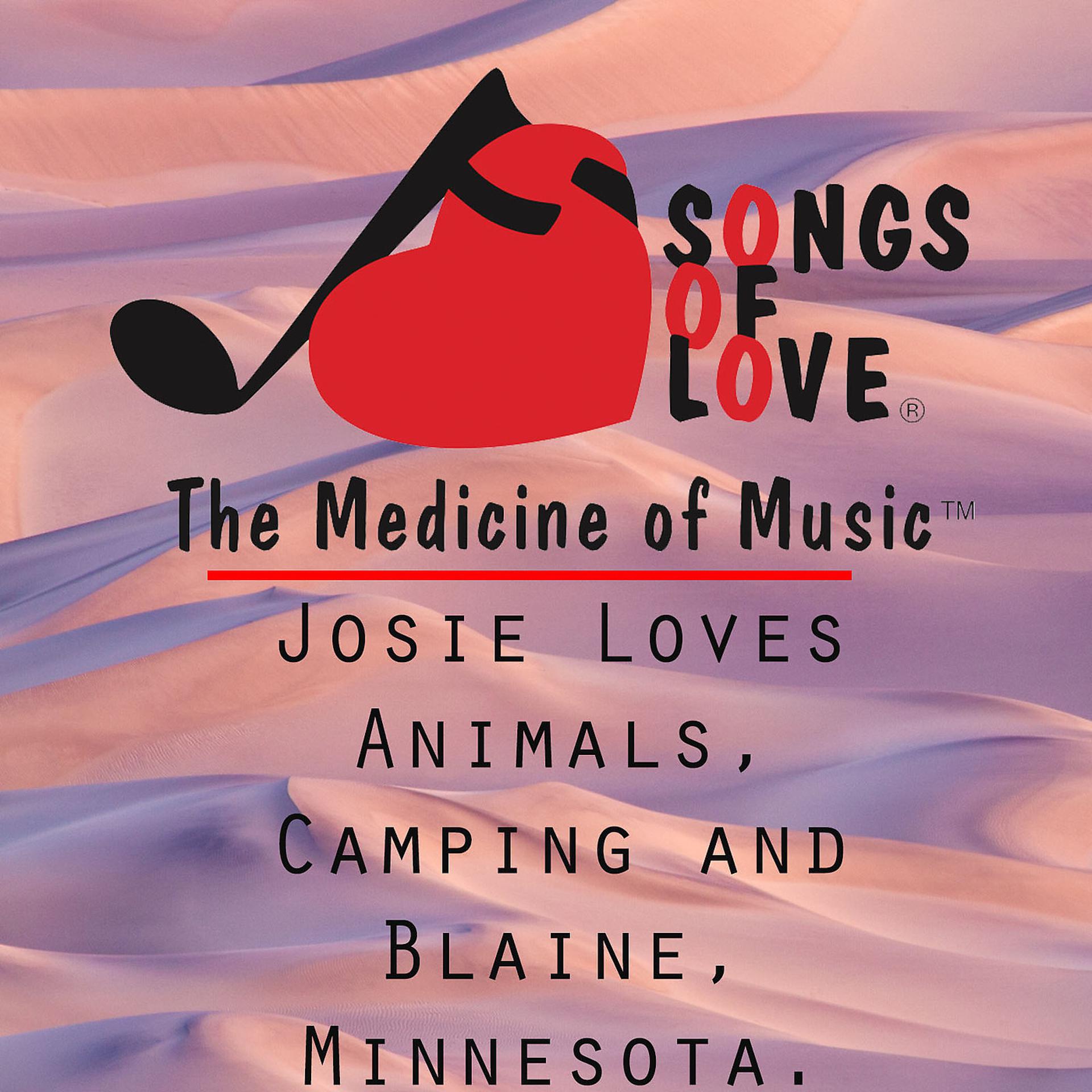 Постер альбома Josie Loves Animals, Camping and Blaine, Minnesota.