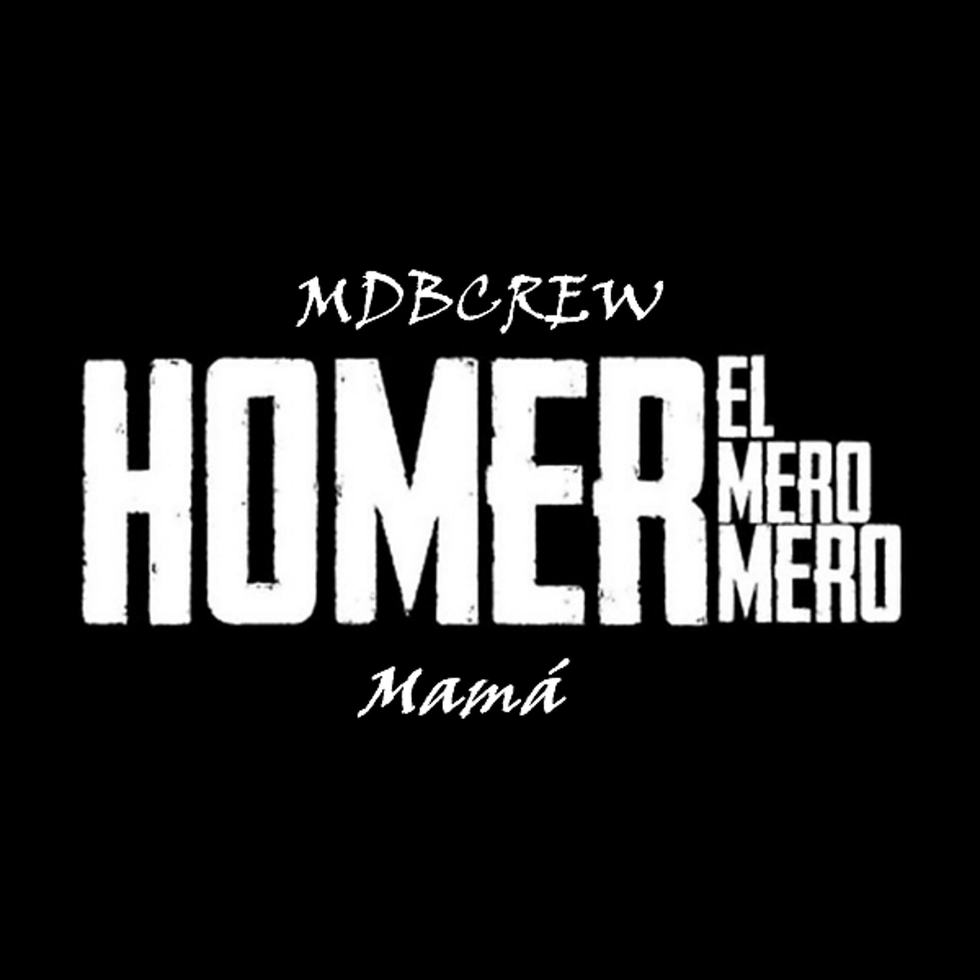 Постер альбома Mamá (feat. Homer El Mero Mero)
