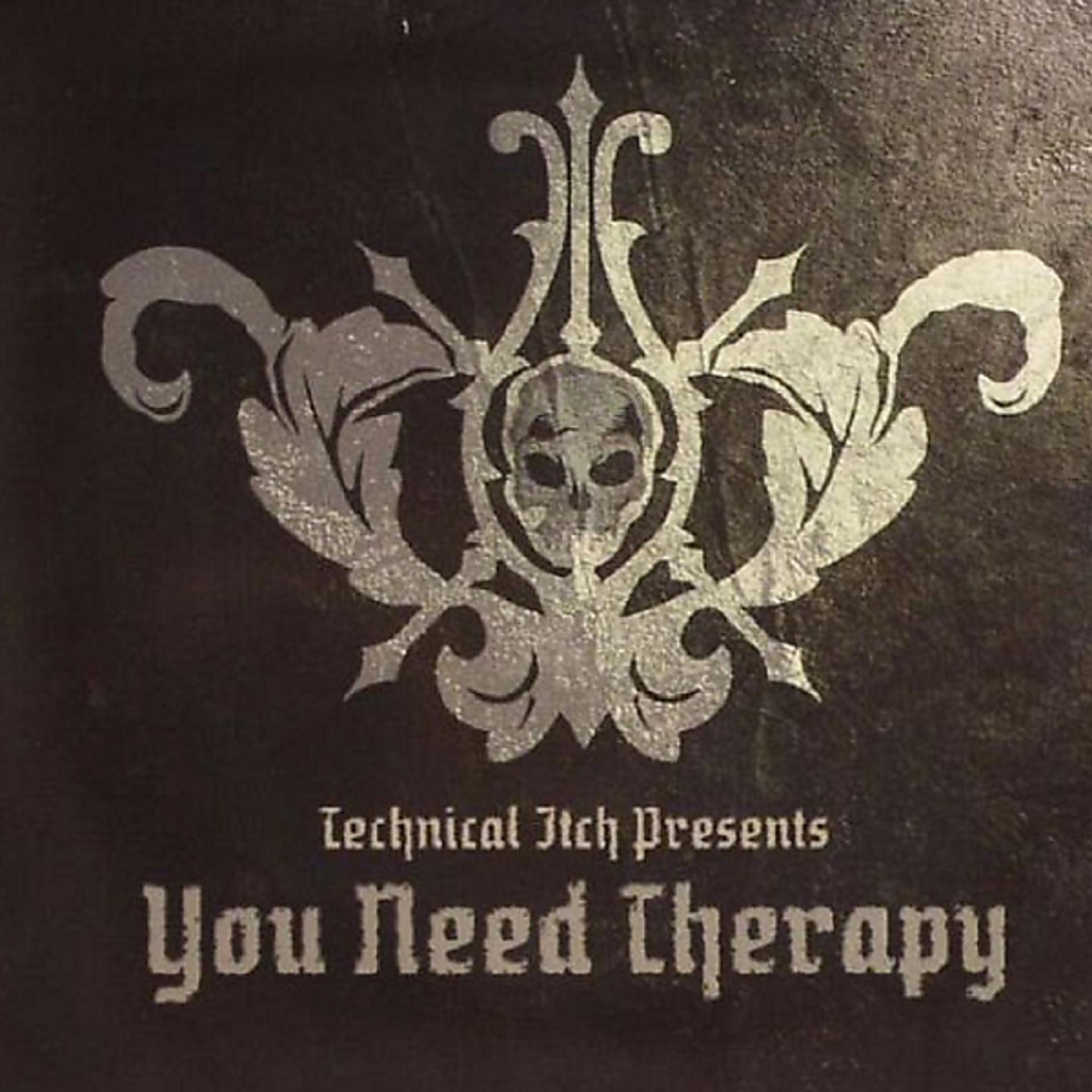 Постер альбома Technical Itch Presents: You Need Therapy
