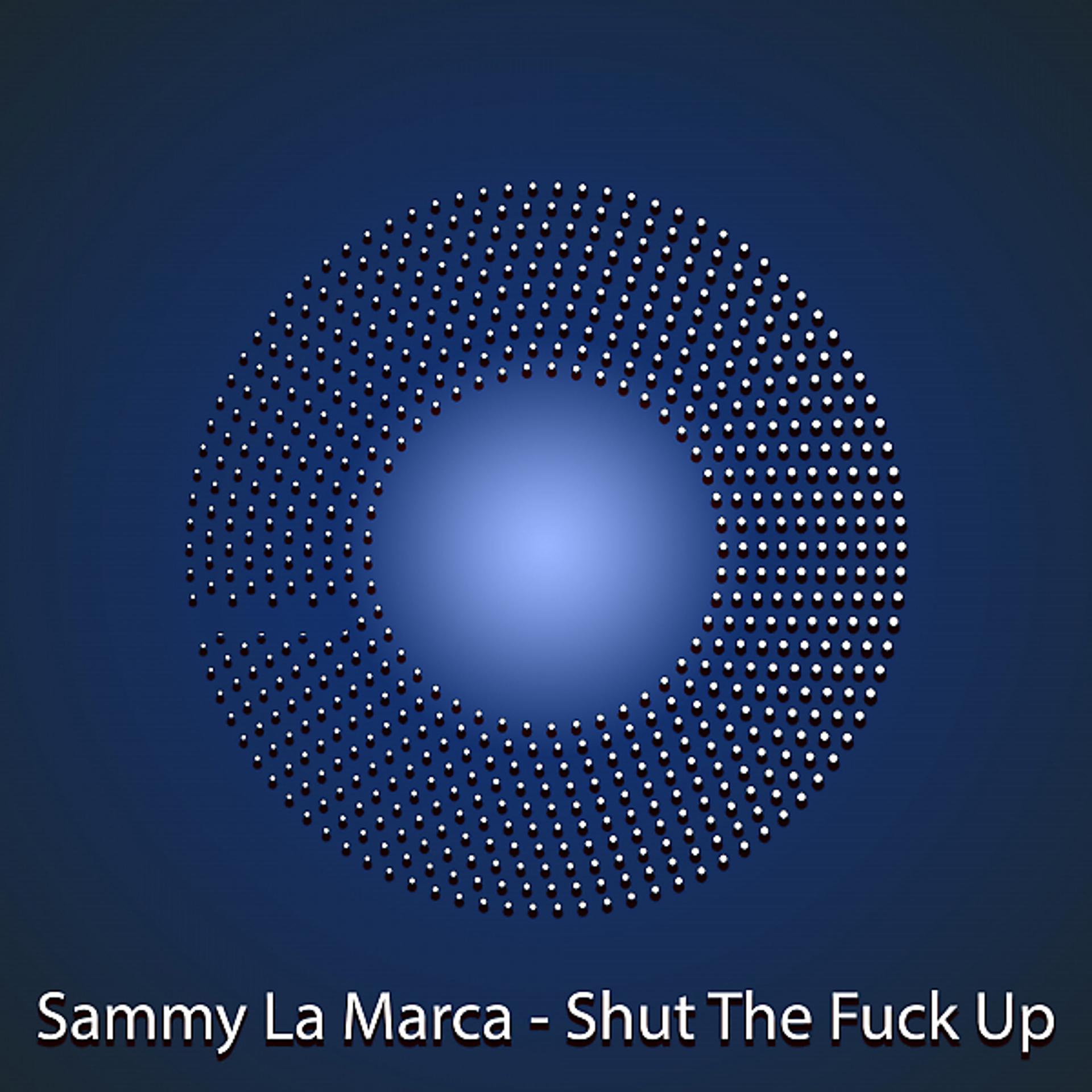 Постер альбома Shut The Fuck Up