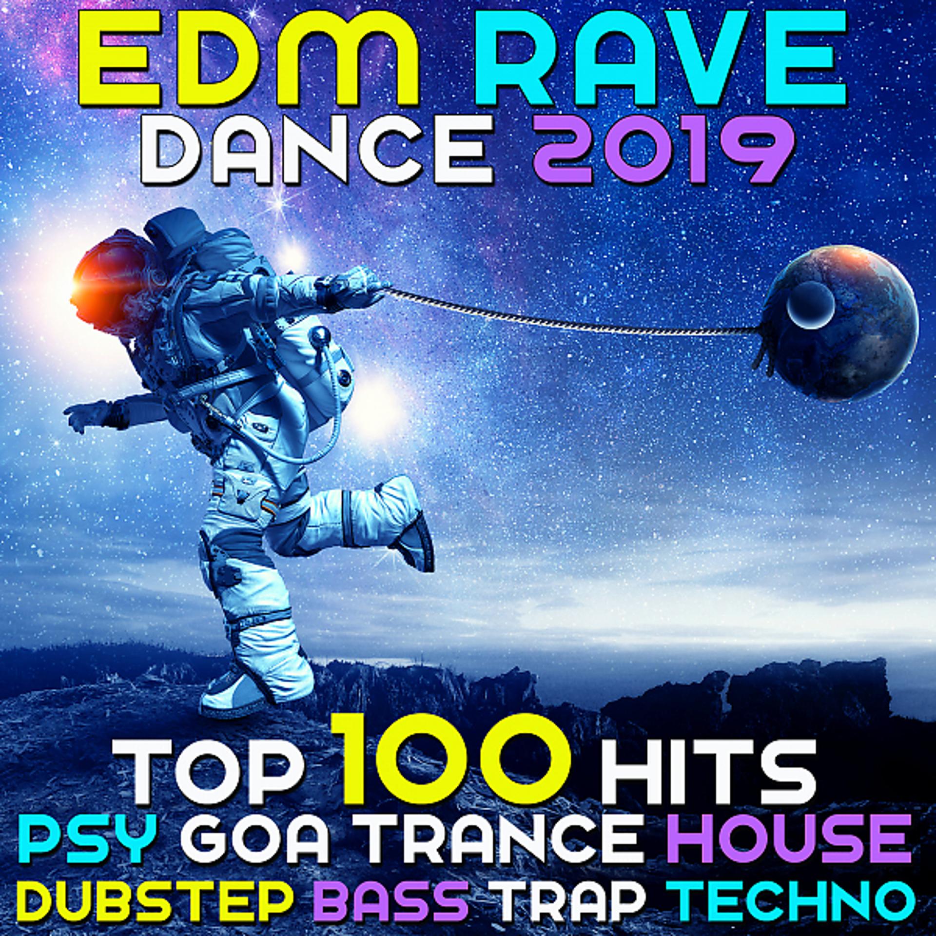 Постер альбома EDM Rave Dance 2019 Top 100 Hits Psy Goa Trance House Dubstep Bass Trap Techno
