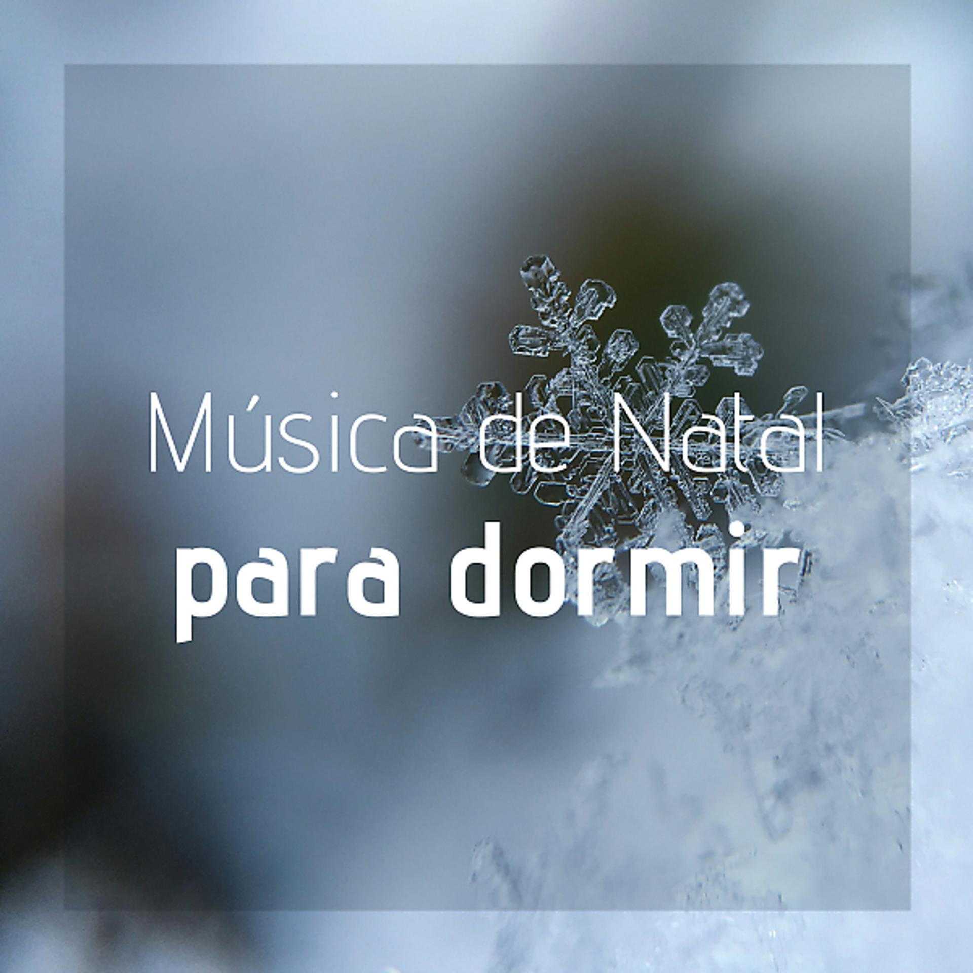 Постер альбома Música de Natal para Dormir - Violão, Sinos, Piano, Música de Natal Angelical