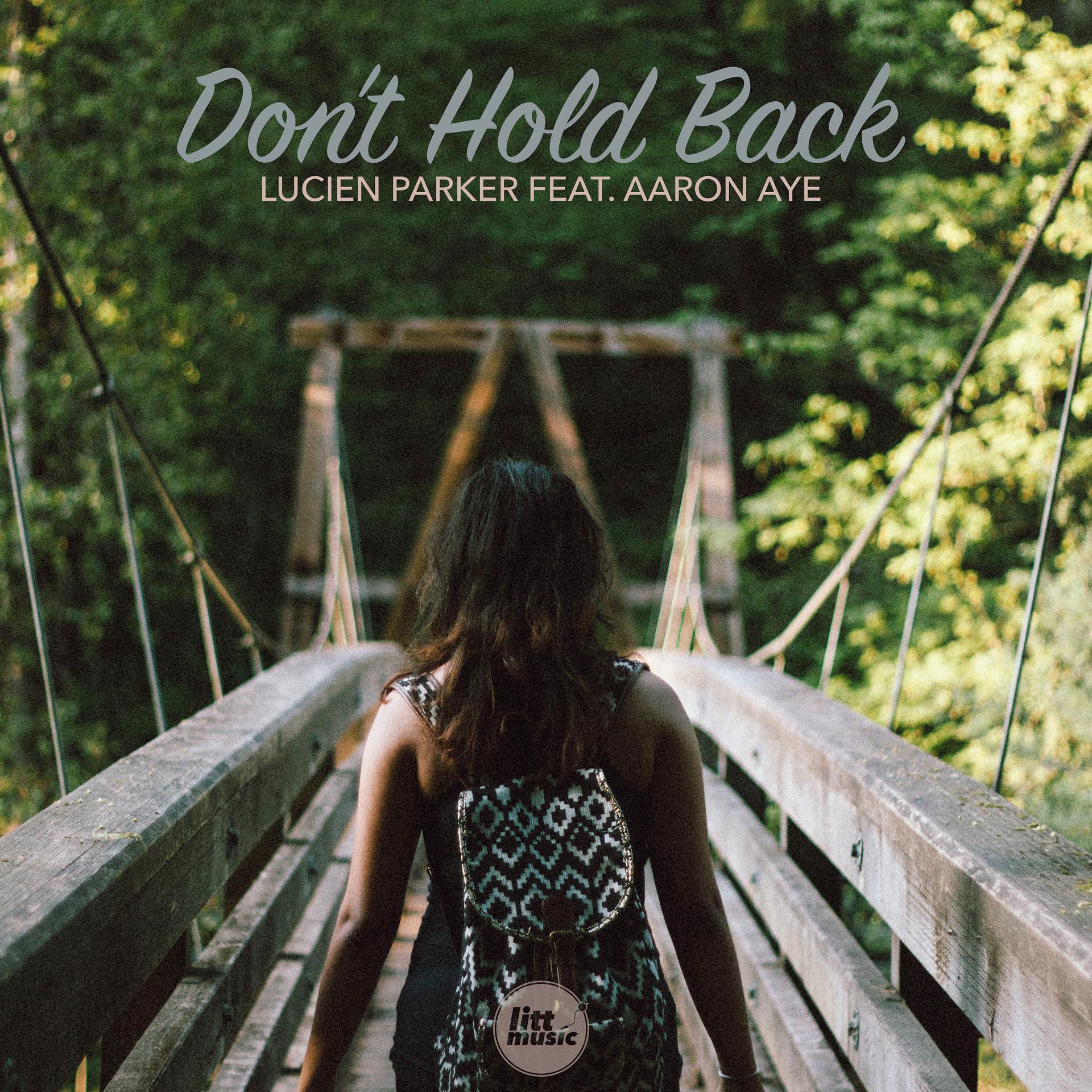 Постер альбома Don't Hold Back (feat. Aaron Aye)