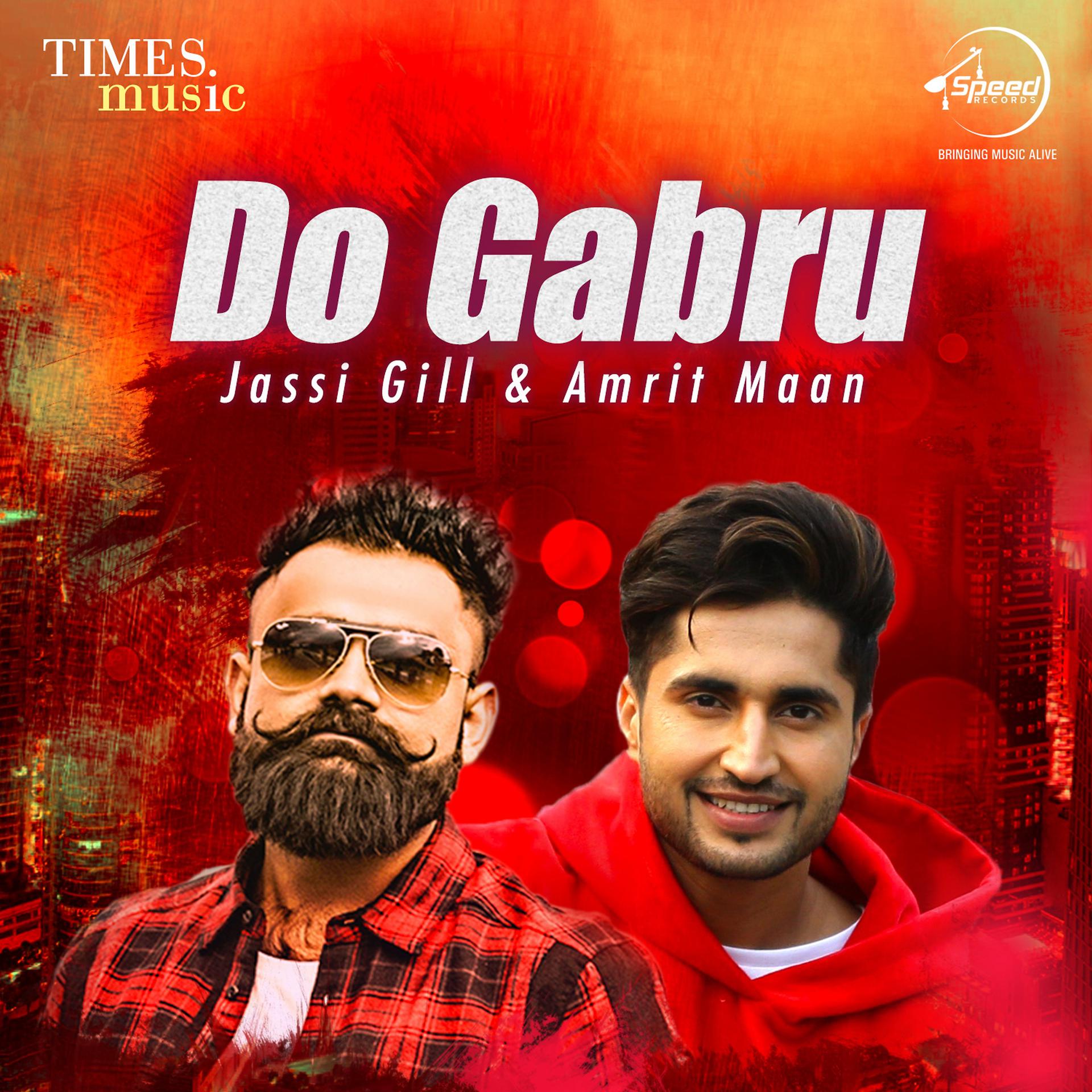 Постер альбома Do Gabru - Jassi Gill & Amrit Maan