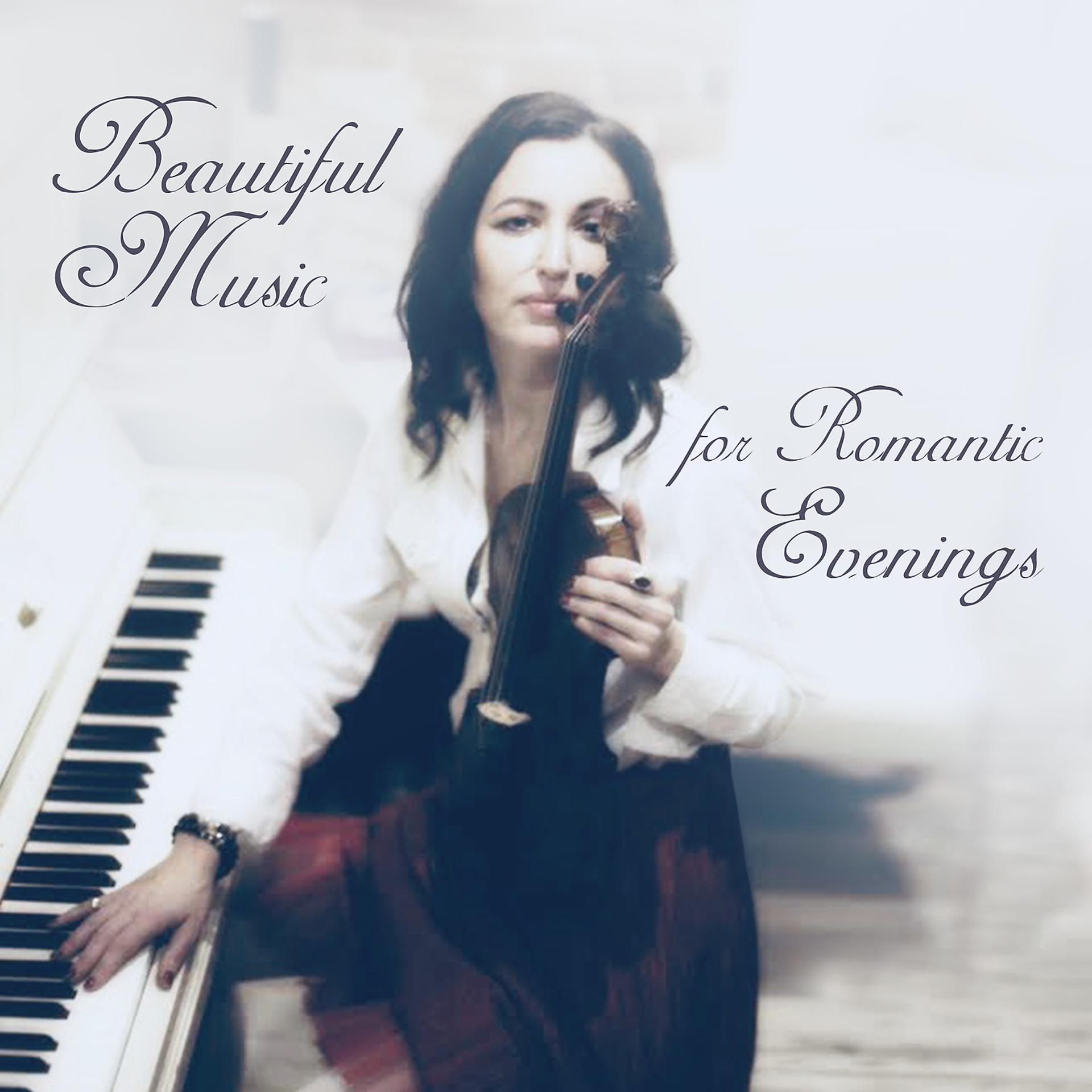 Постер альбома Beautiful Music for Romantic Evenings