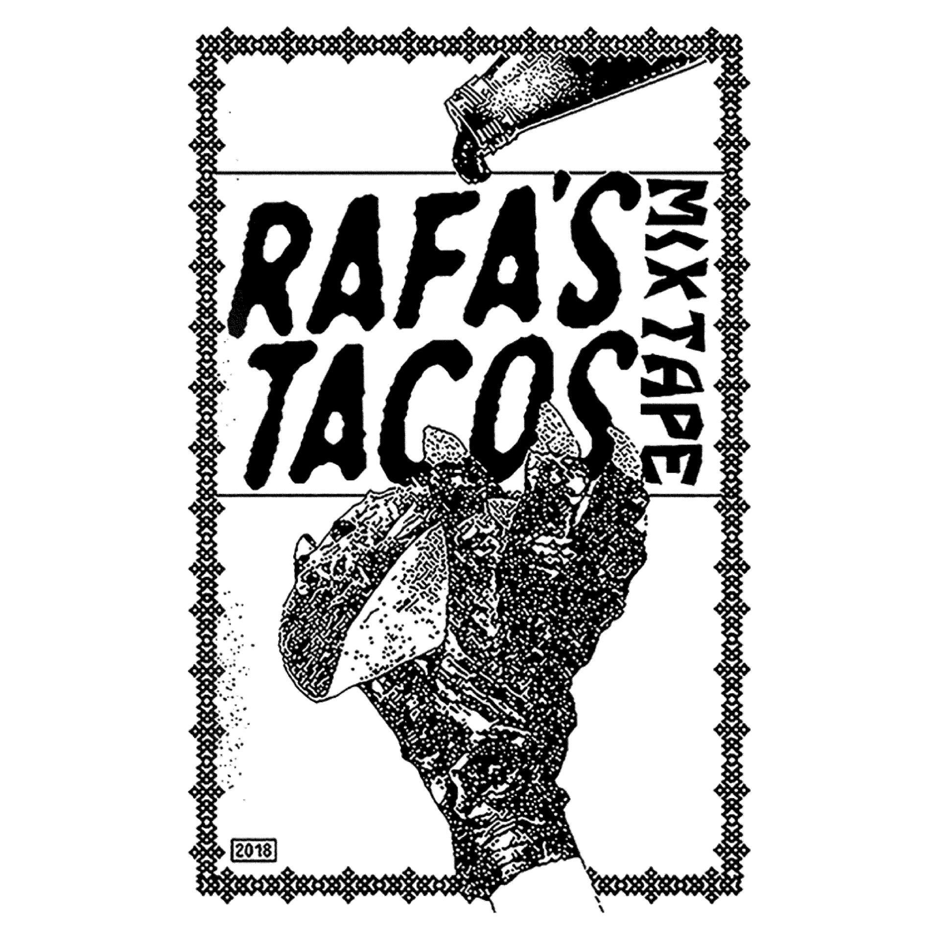 Постер альбома Rafa's Tacos Mixtape