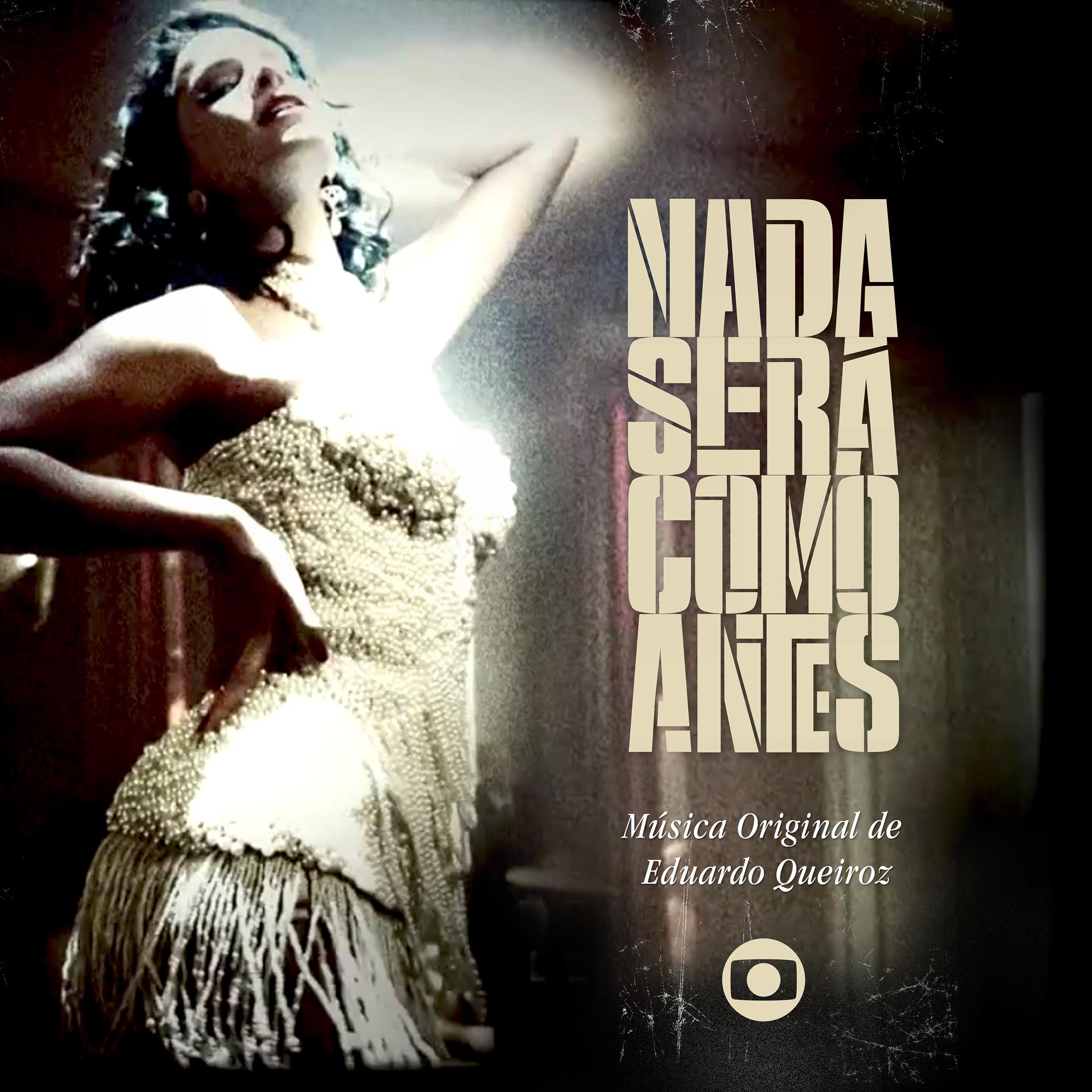 Постер альбома Nada Será Como Antes - Música Original de Eduardo Queiroz