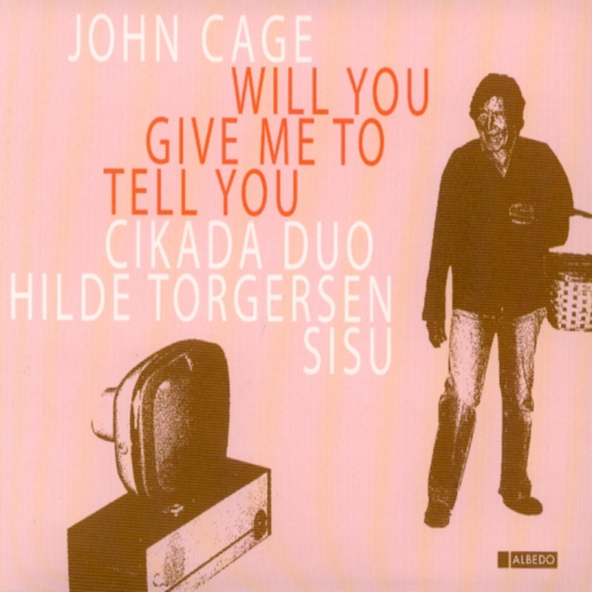 Постер альбома John Cage: Will You Give Me to Tell You