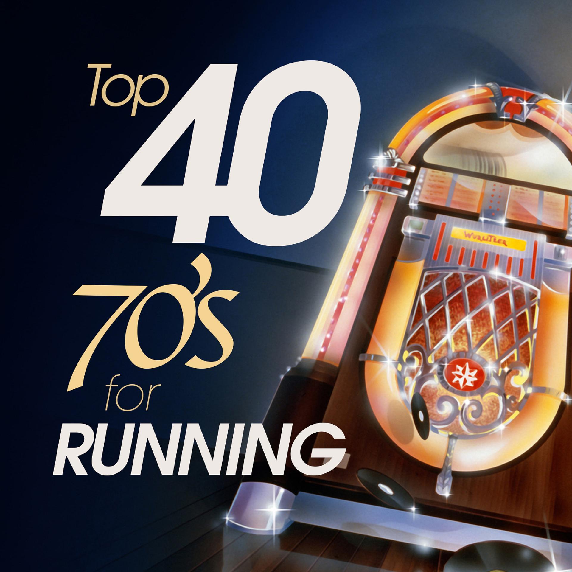 Постер альбома Top 40 70's for Running