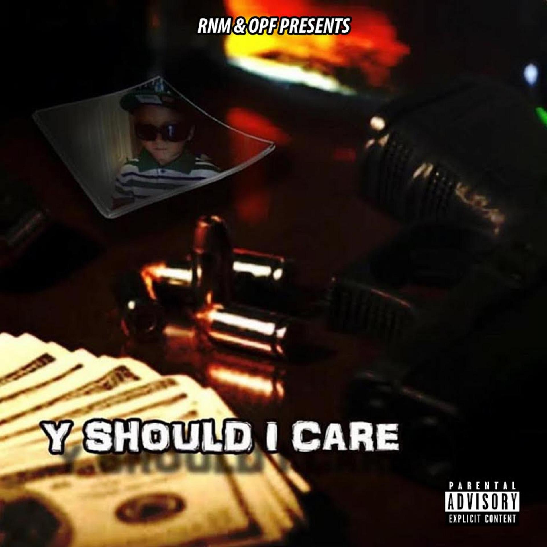 Постер альбома Y Should I Care