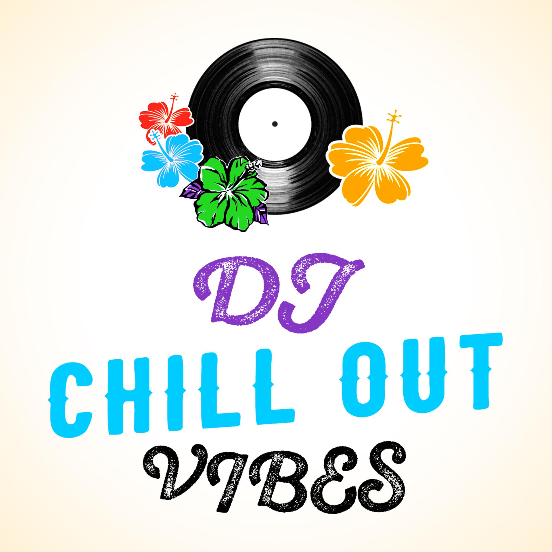 Постер альбома DJ Chill out Vibes