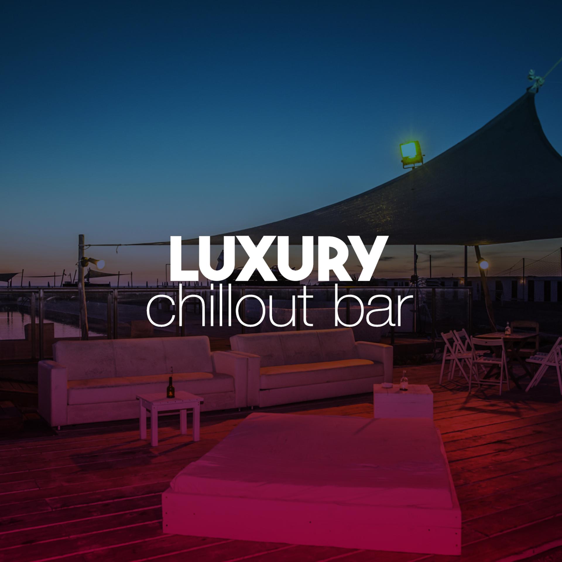 Постер альбома Luxury Chill out Bar