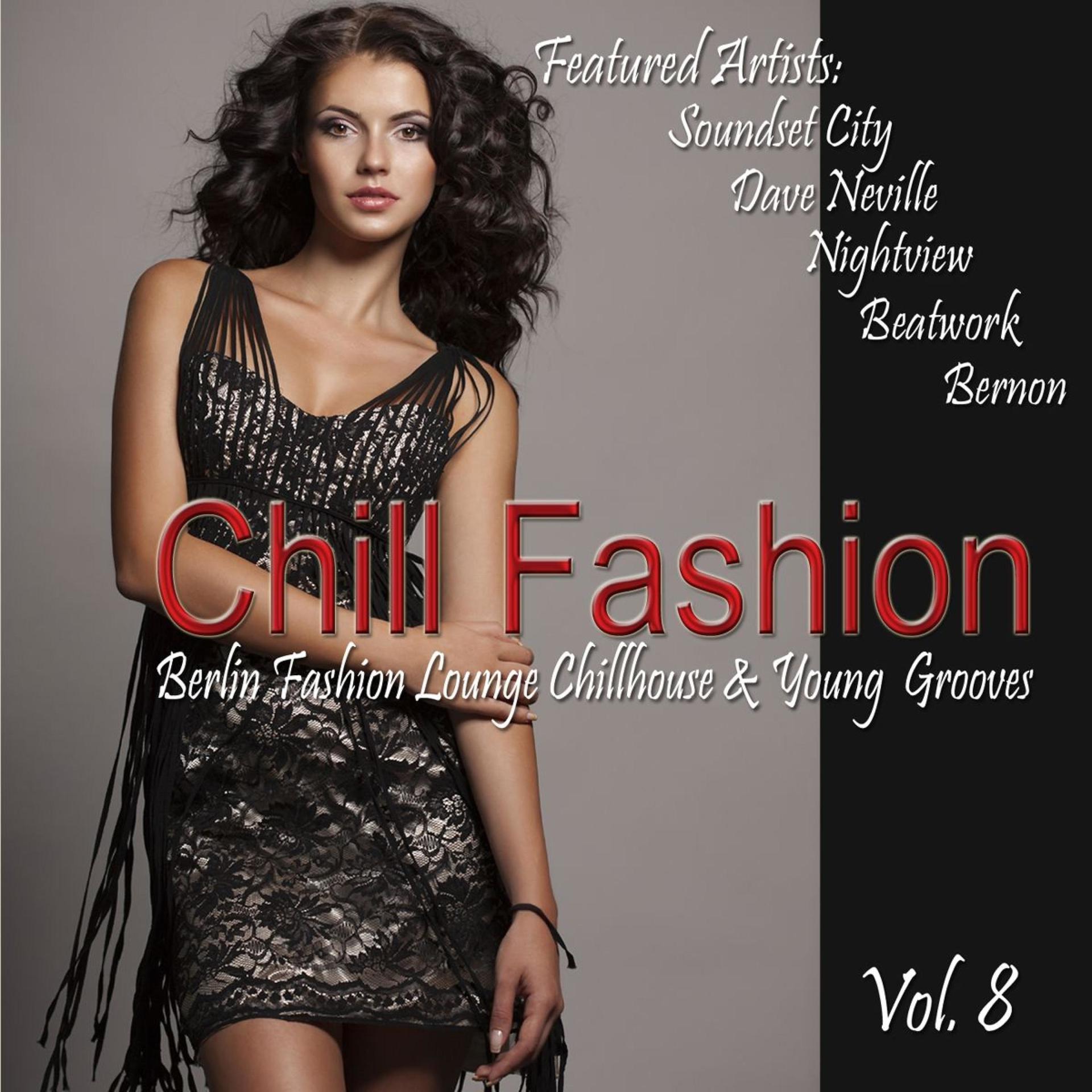Постер альбома Chill Fashion, Vol. 8 (Berlin Fashion Lounge Chill House and Young Grooves)