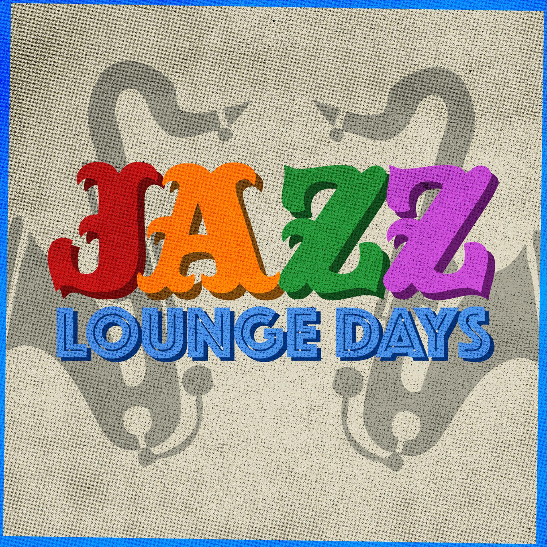 Постер альбома Jazz Lounge Days