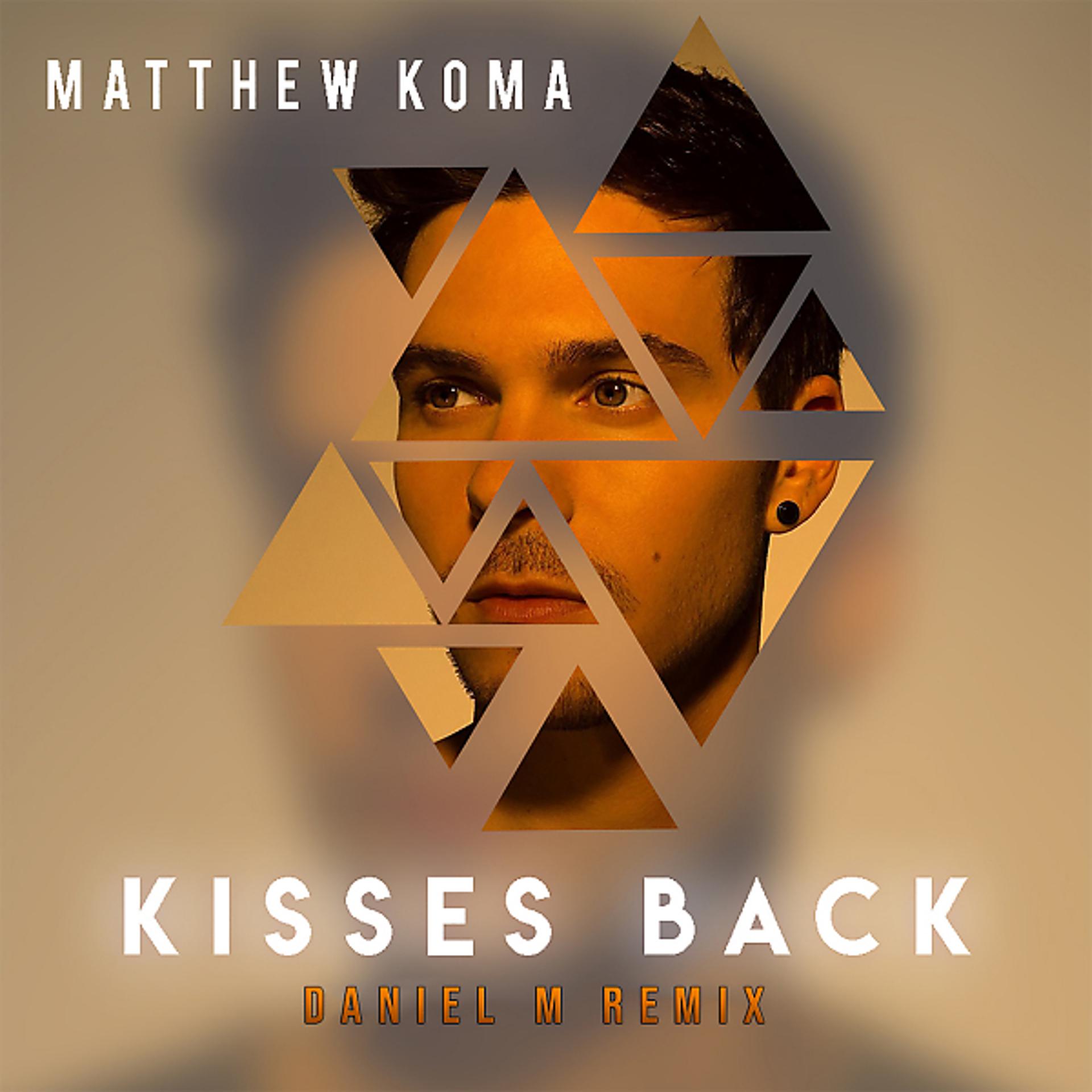 Постер альбома Kisses Back (Daniel M Remix)