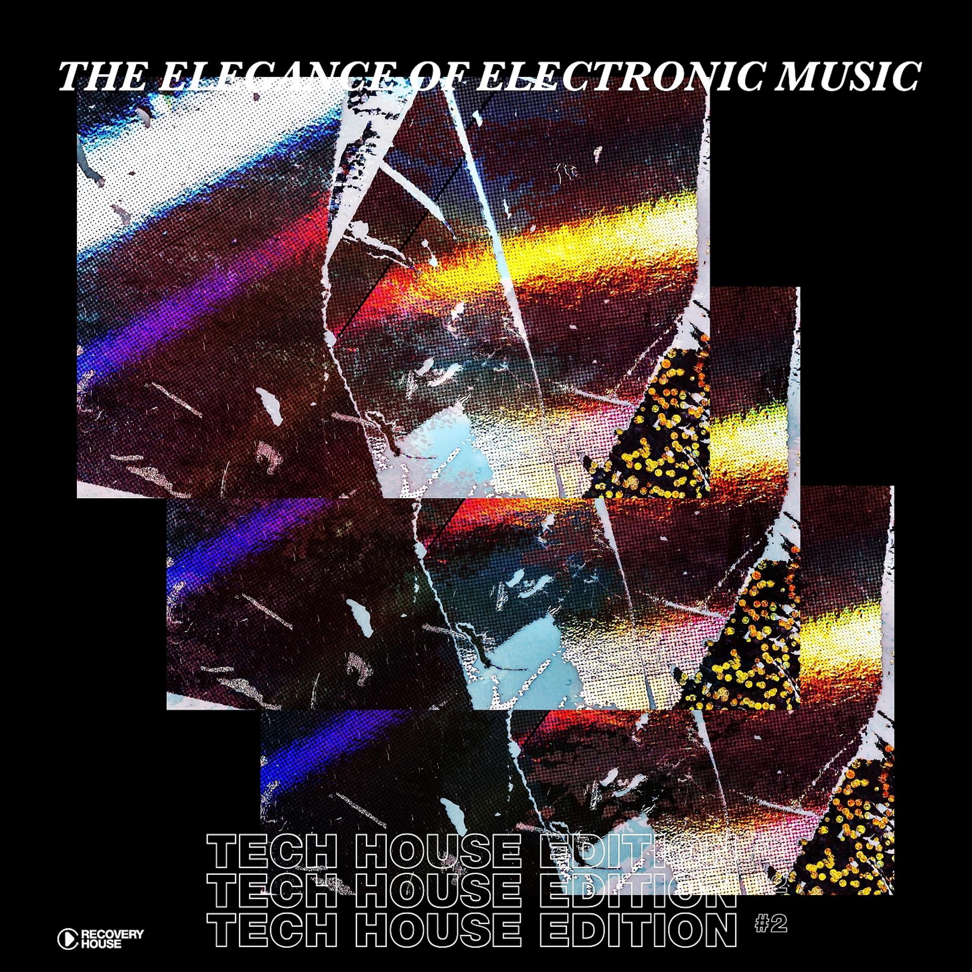 Постер альбома The Elegance of Electronic Music - Tech House Edition #2