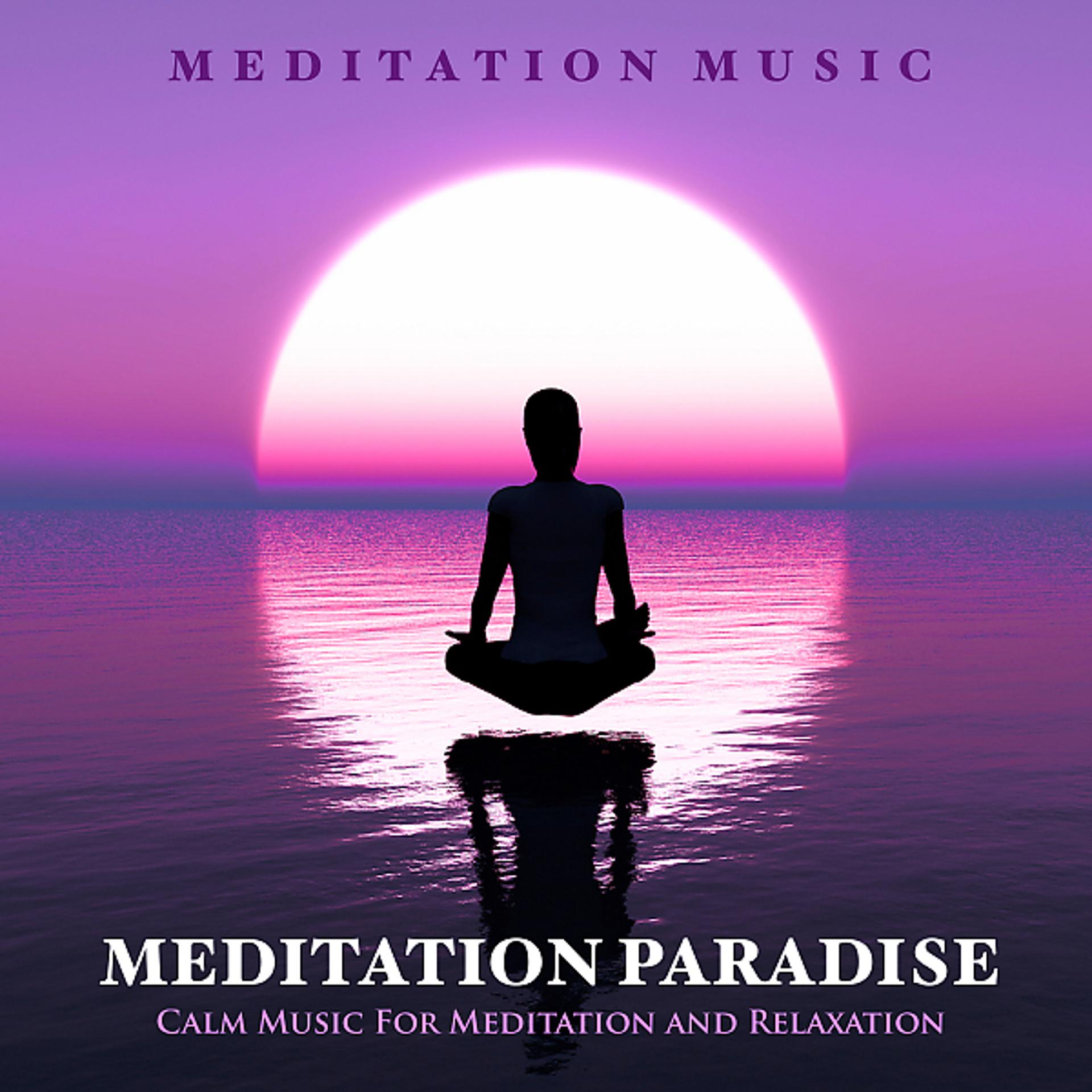 Постер альбома Meditation Paradise: Calm Music For Meditation and Relaxation