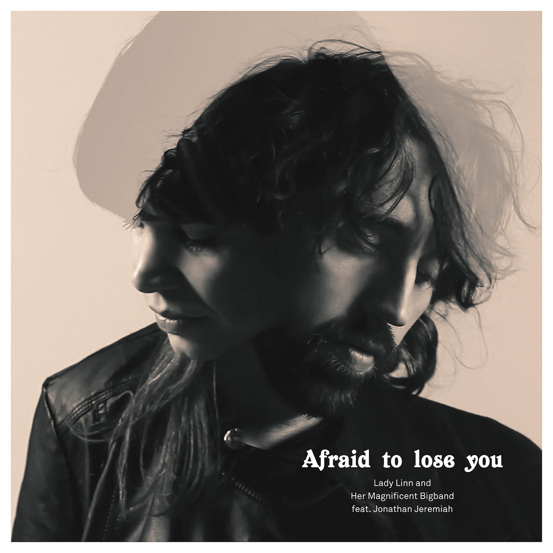 Постер альбома Afraid To Lose You