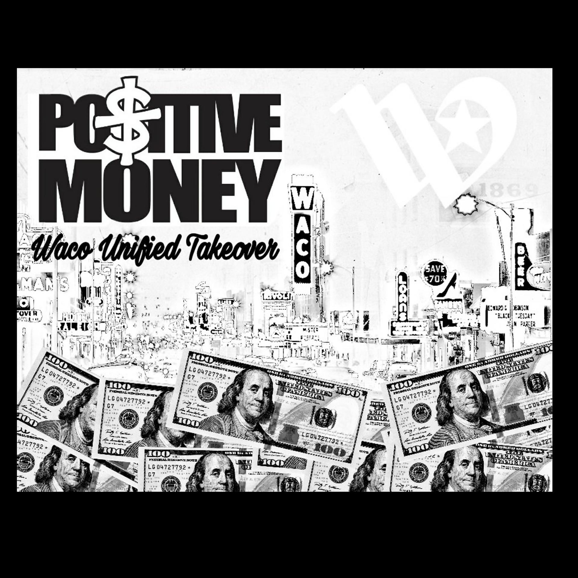 Постер альбома Positive Money: Waco Unified Takeover