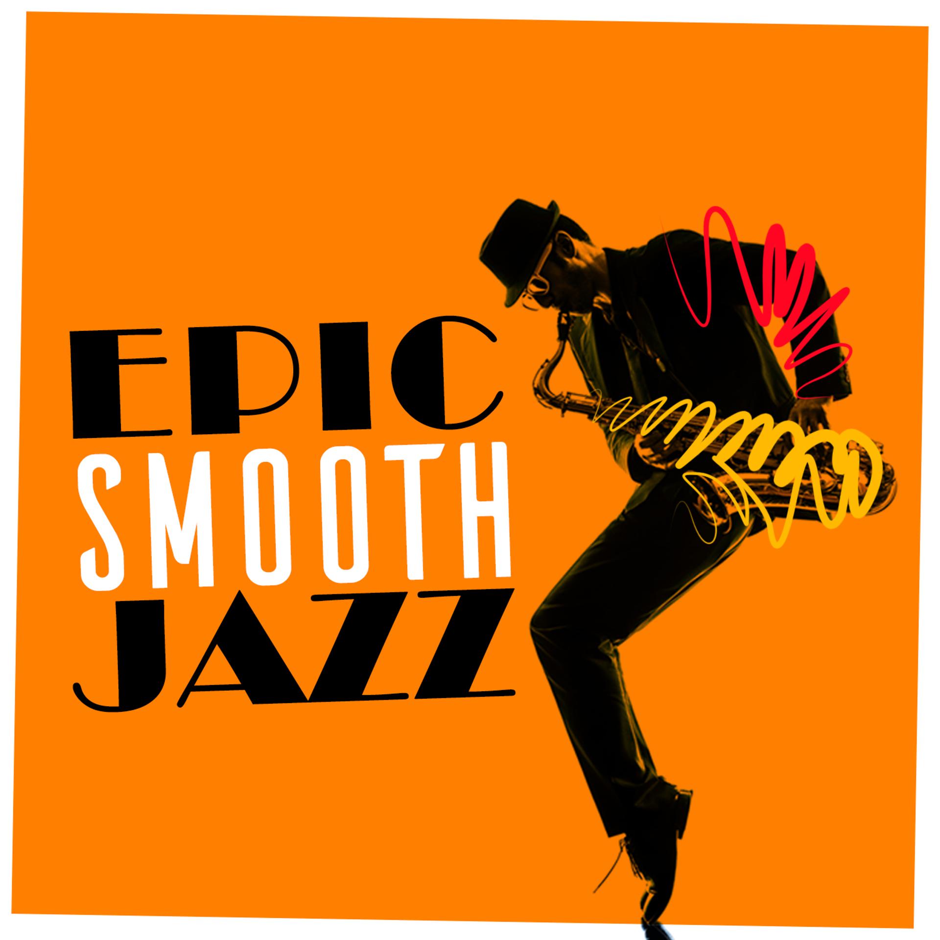 Постер альбома Epic Smooth Jazz