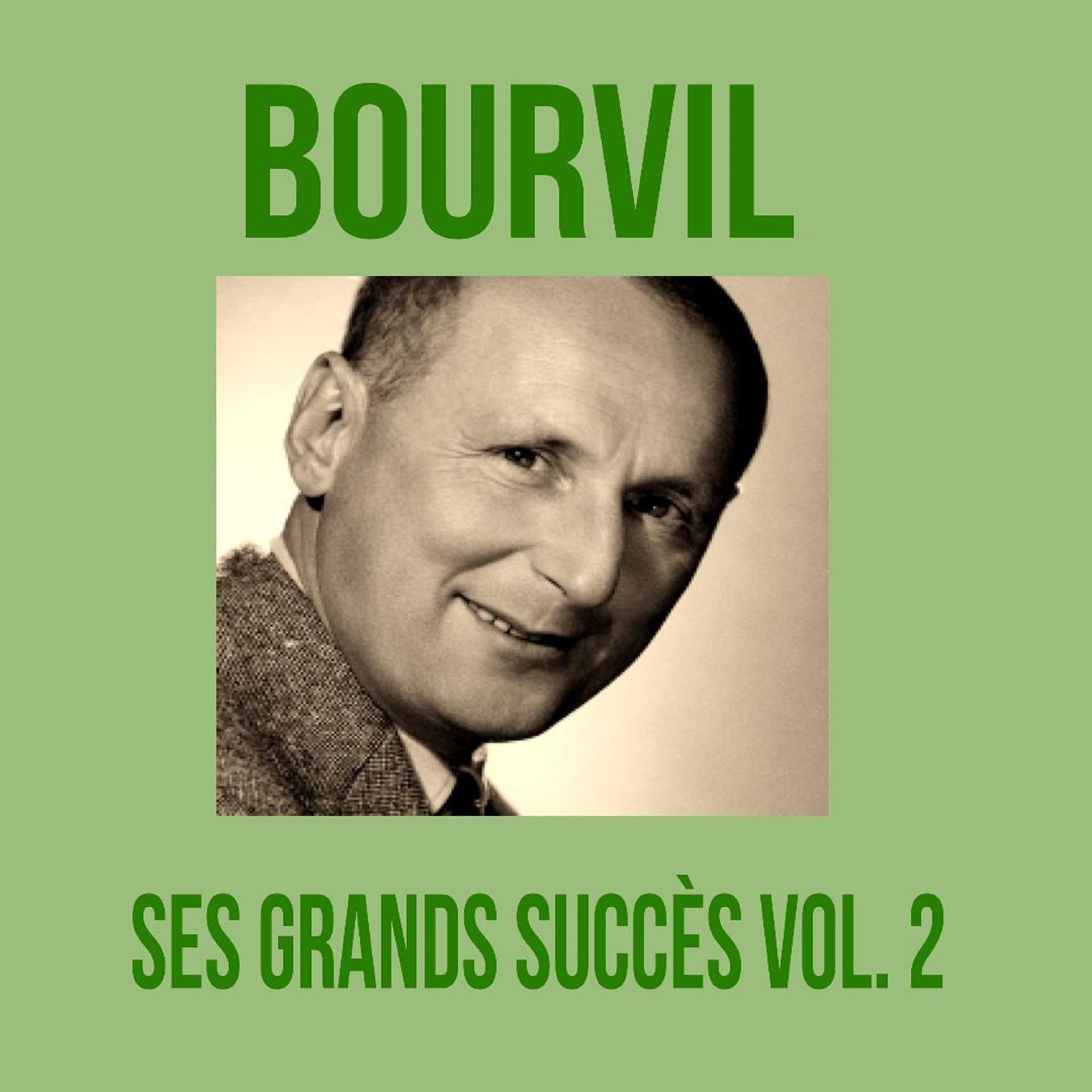 Постер альбома Bourvil - Ses Grands Succès, Vol. 2