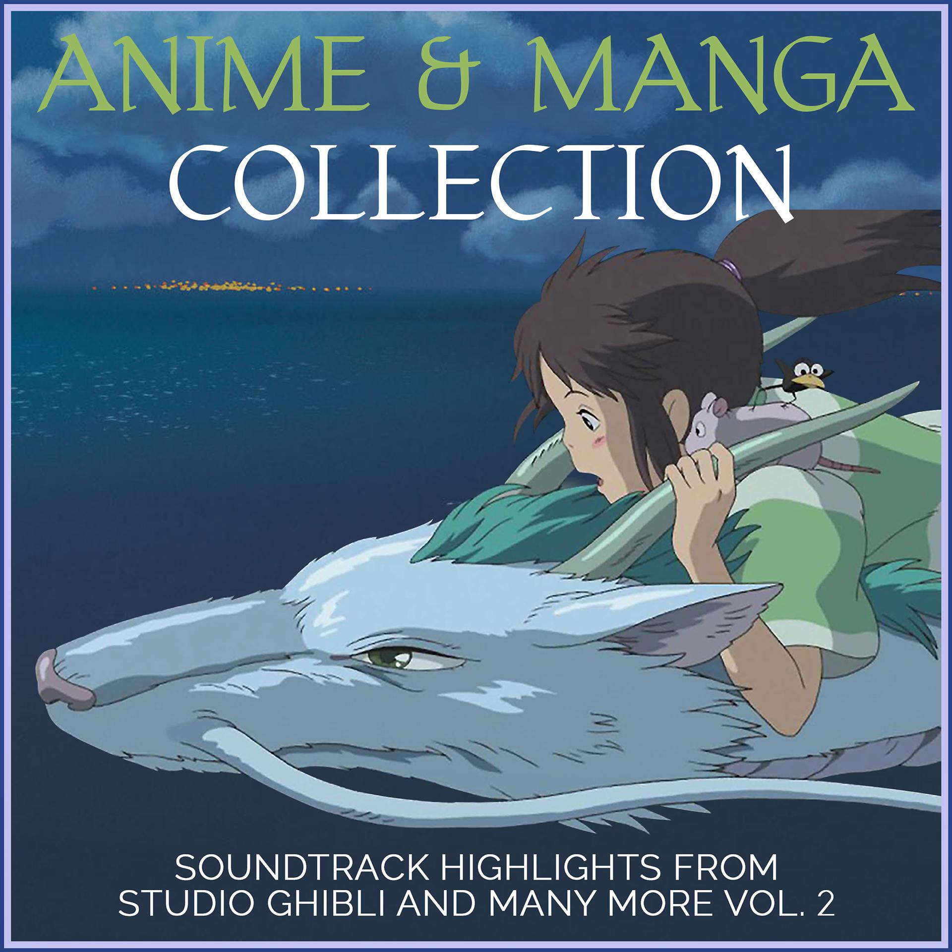 Постер альбома Anime and Manga Collection - Soundtrack Highlights from Studio Ghibli and Many More Vol. 2
