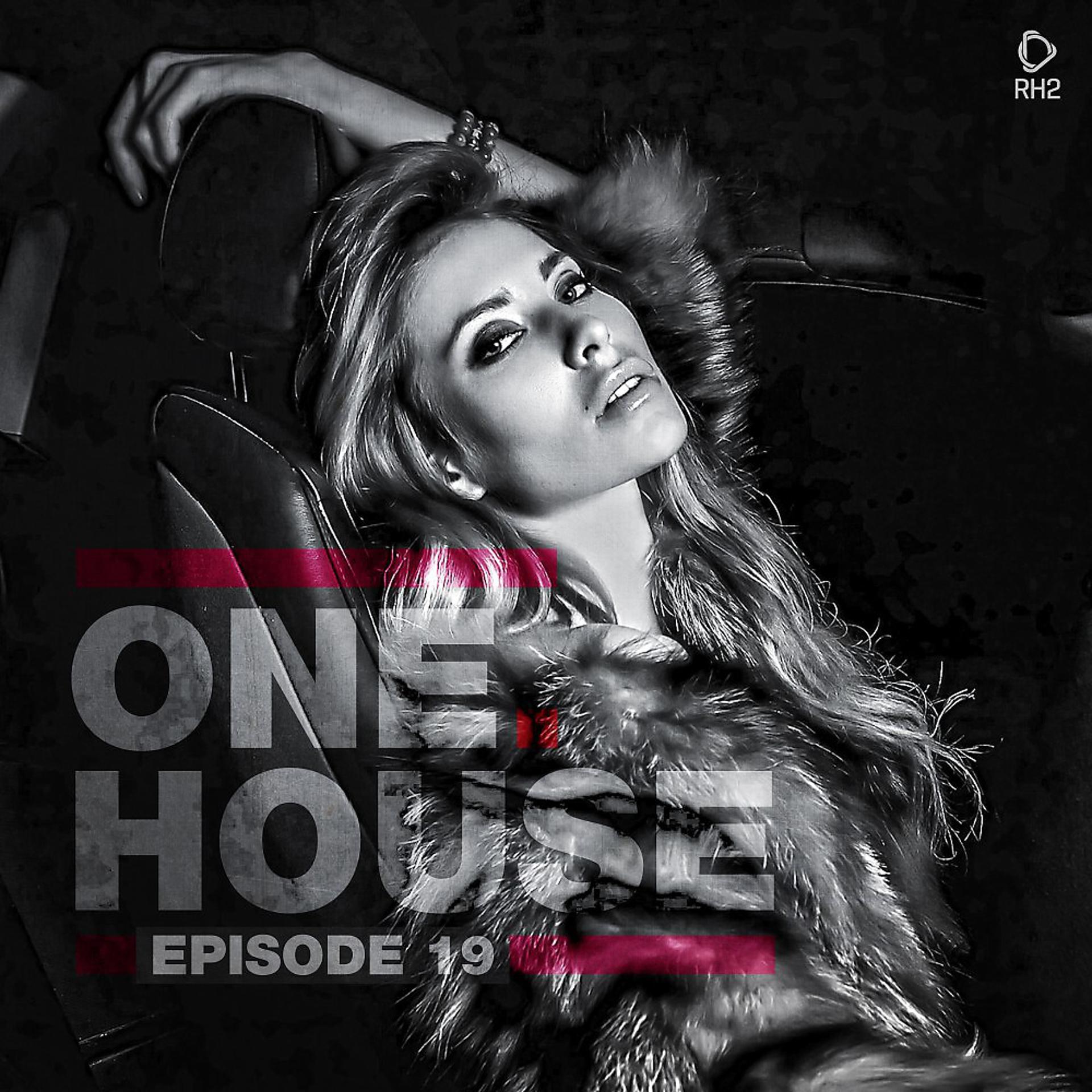 Постер альбома One House - Episode Nineteen