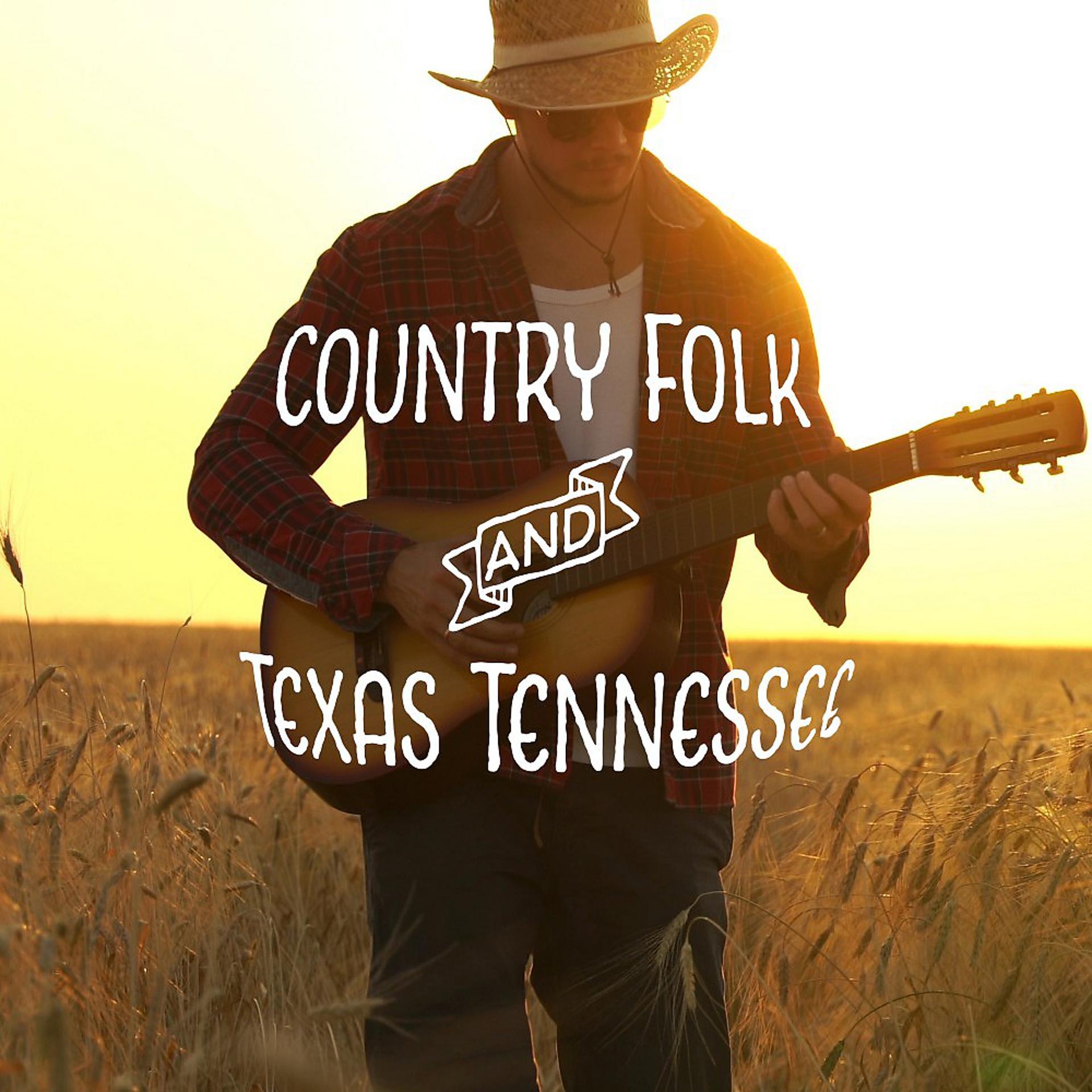 Постер альбома Country Folk and Texas Tennessee