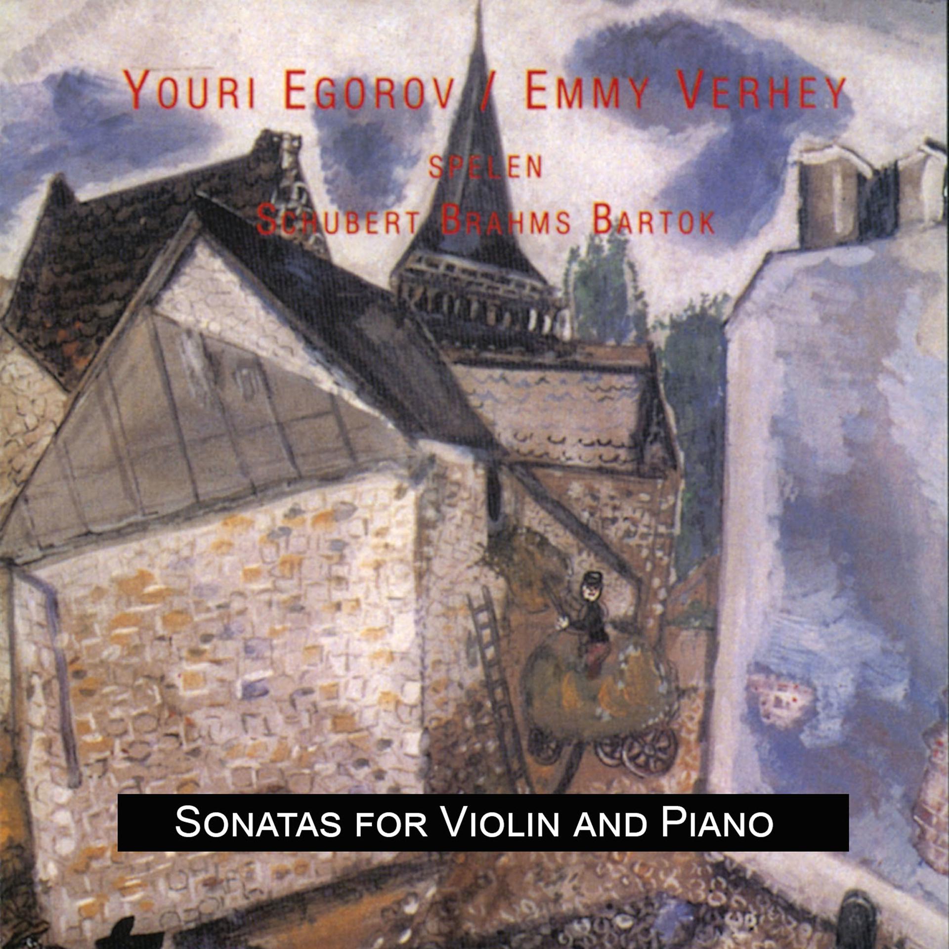 Постер альбома Schubert - Brahms - Bartok: Sonatas for Violin and Piano