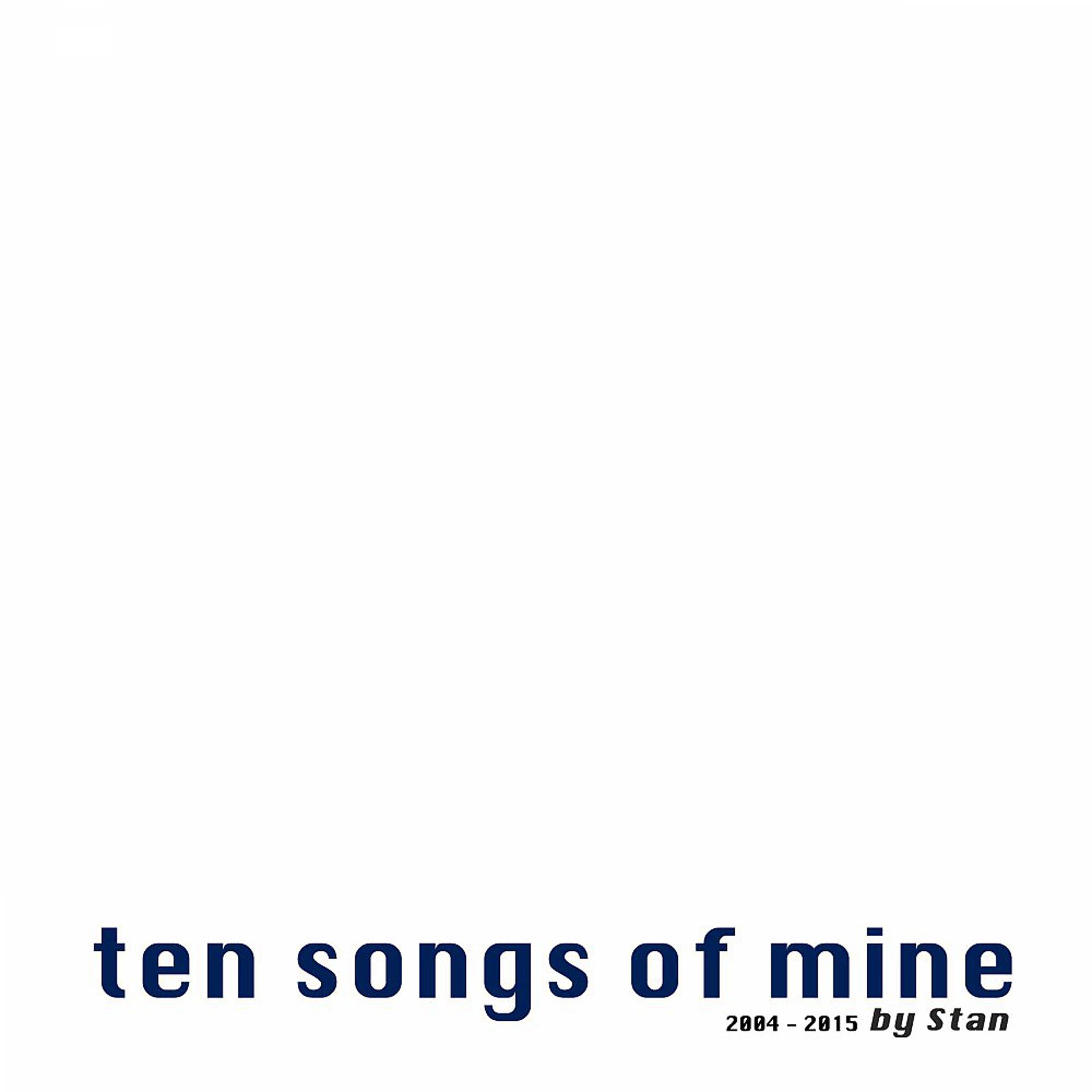 Постер альбома Ten Songs of Mine
