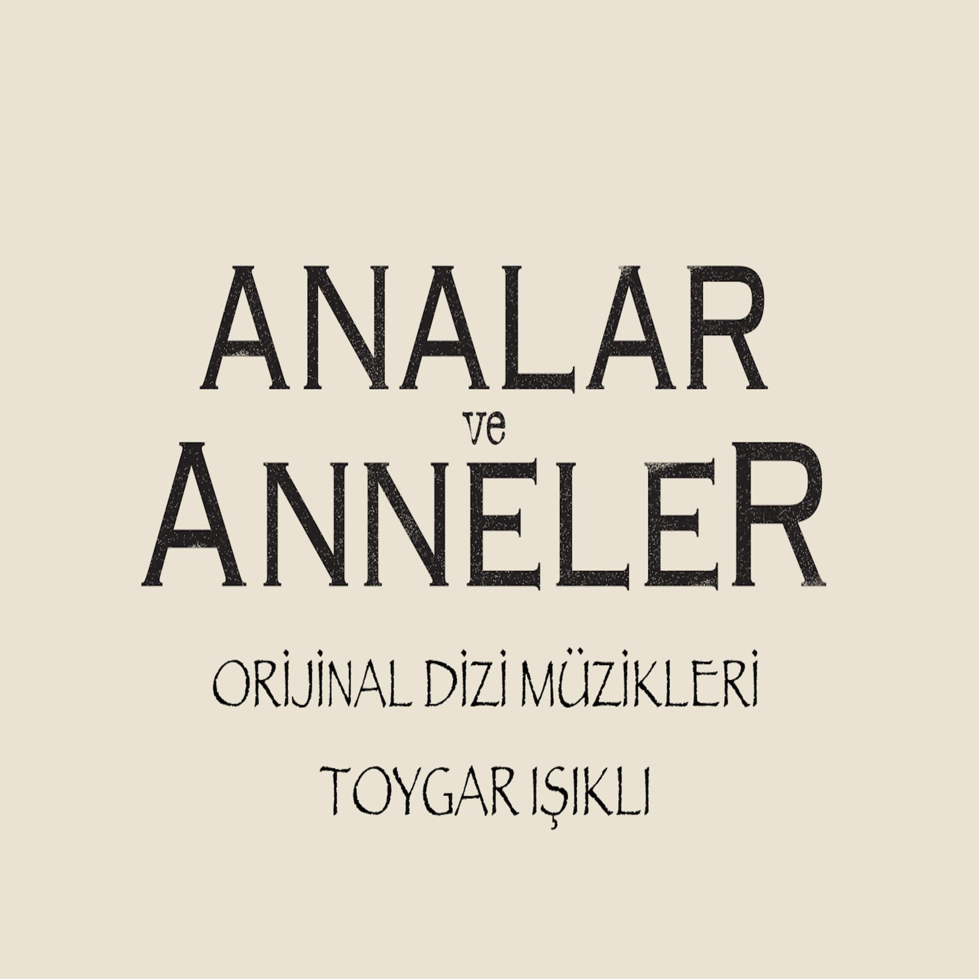 Постер альбома Analar ve Anneler ( Original Soundtrack of Tv Series )