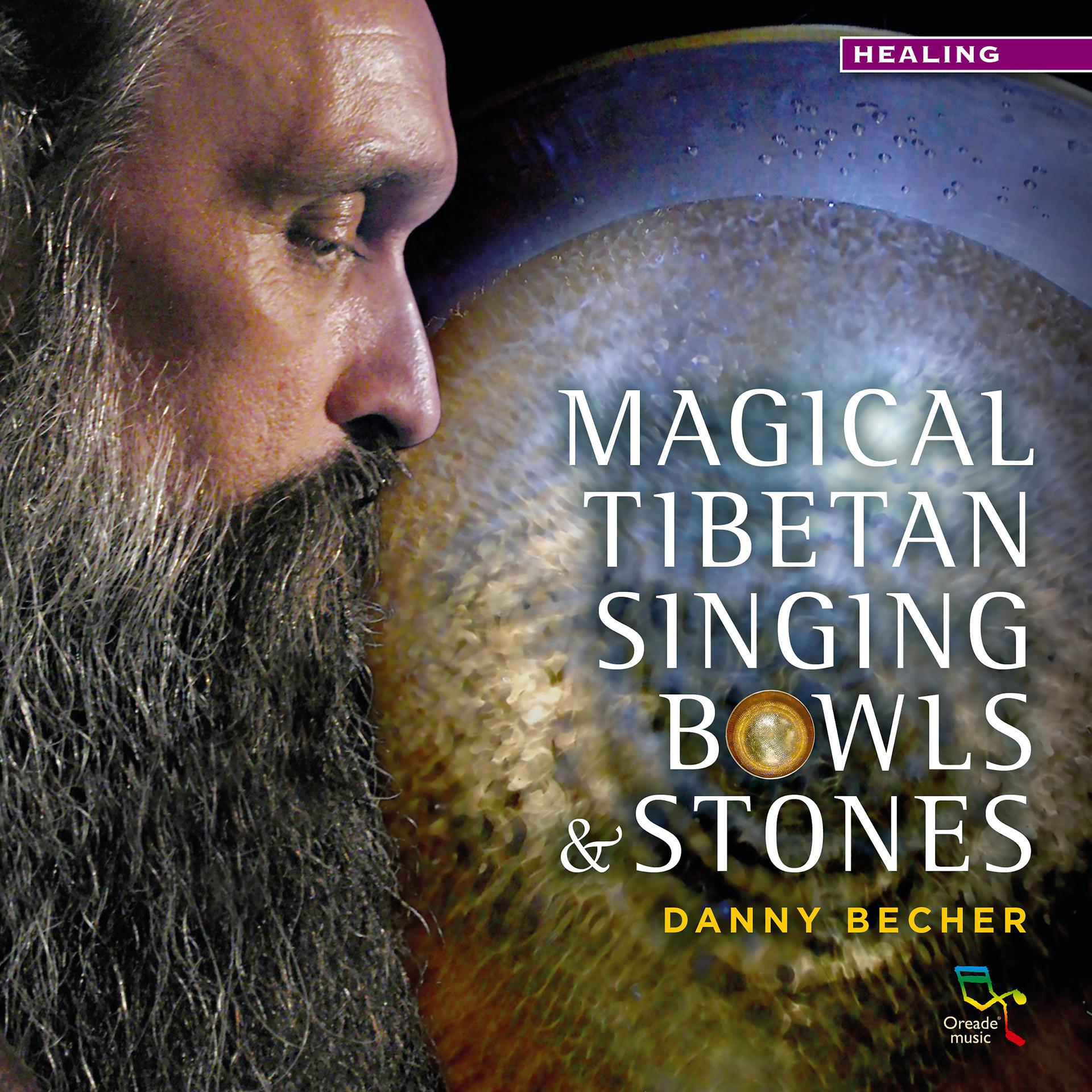 Постер альбома Danny Becher Magical Tibetan Singing Bowls & Stones
