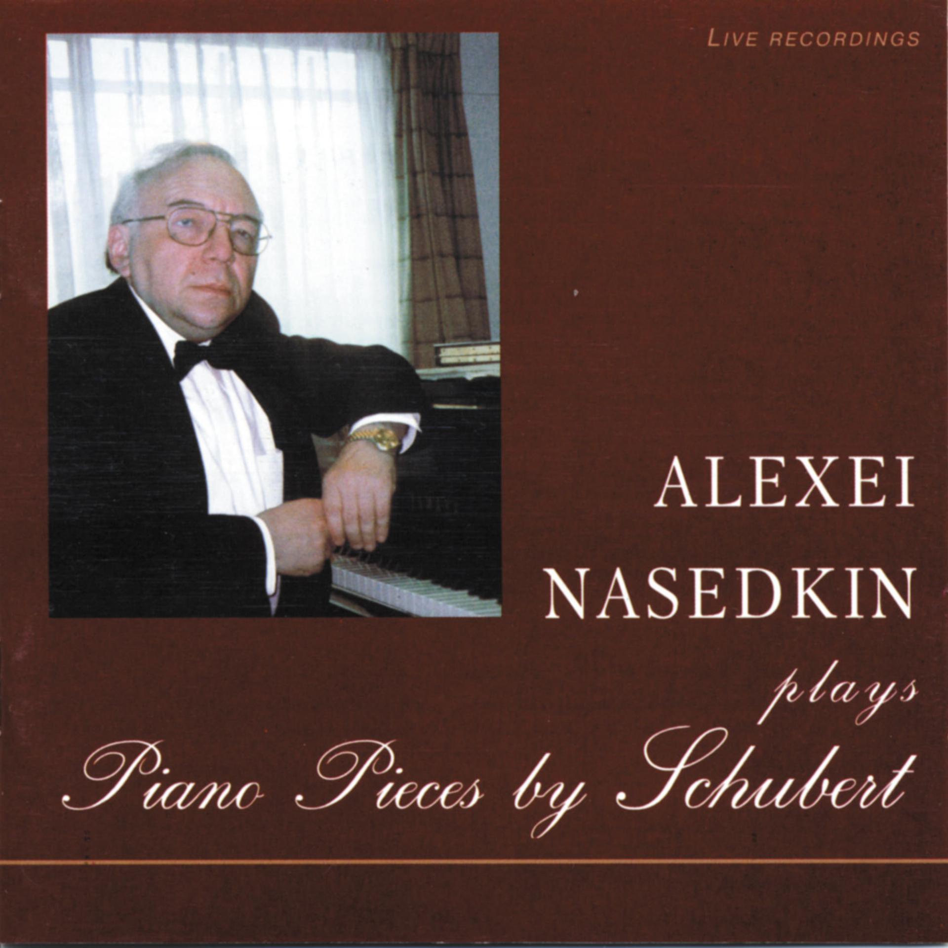 Постер альбома Alexei Nasedkin Plays Piano Pieces by Schubert