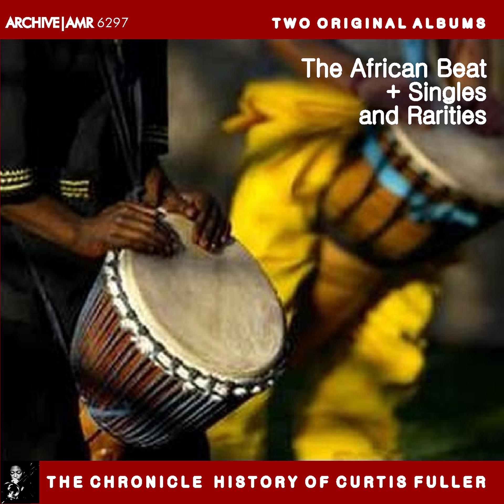 Постер альбома Two Original Albums of Curtis Fuller: The African Beat / Singles and Rarities