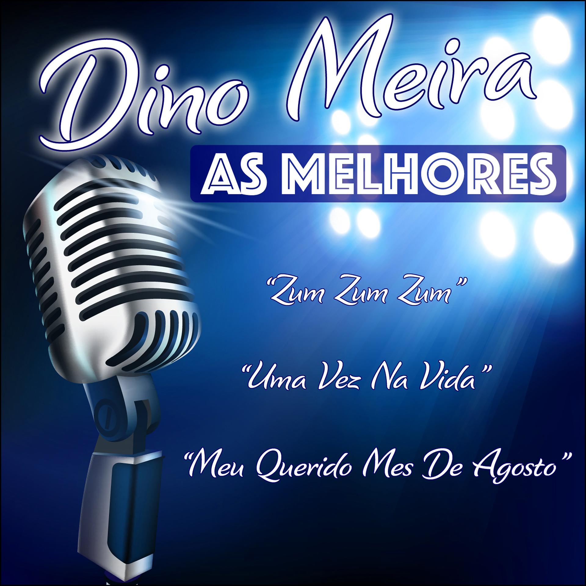 Постер альбома Dino Meira, As Melhores