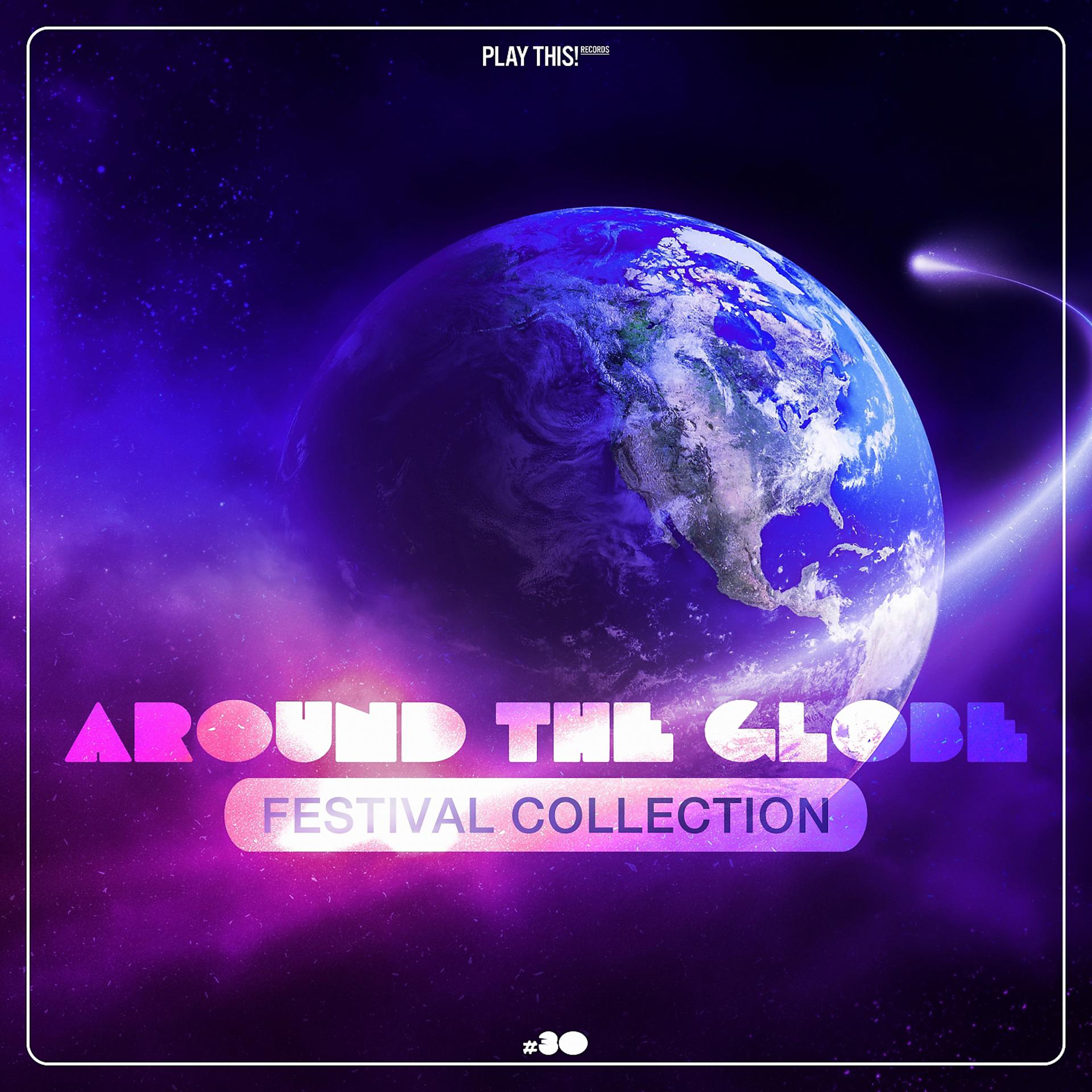 Постер альбома Around The Globe - Festival Collection #30