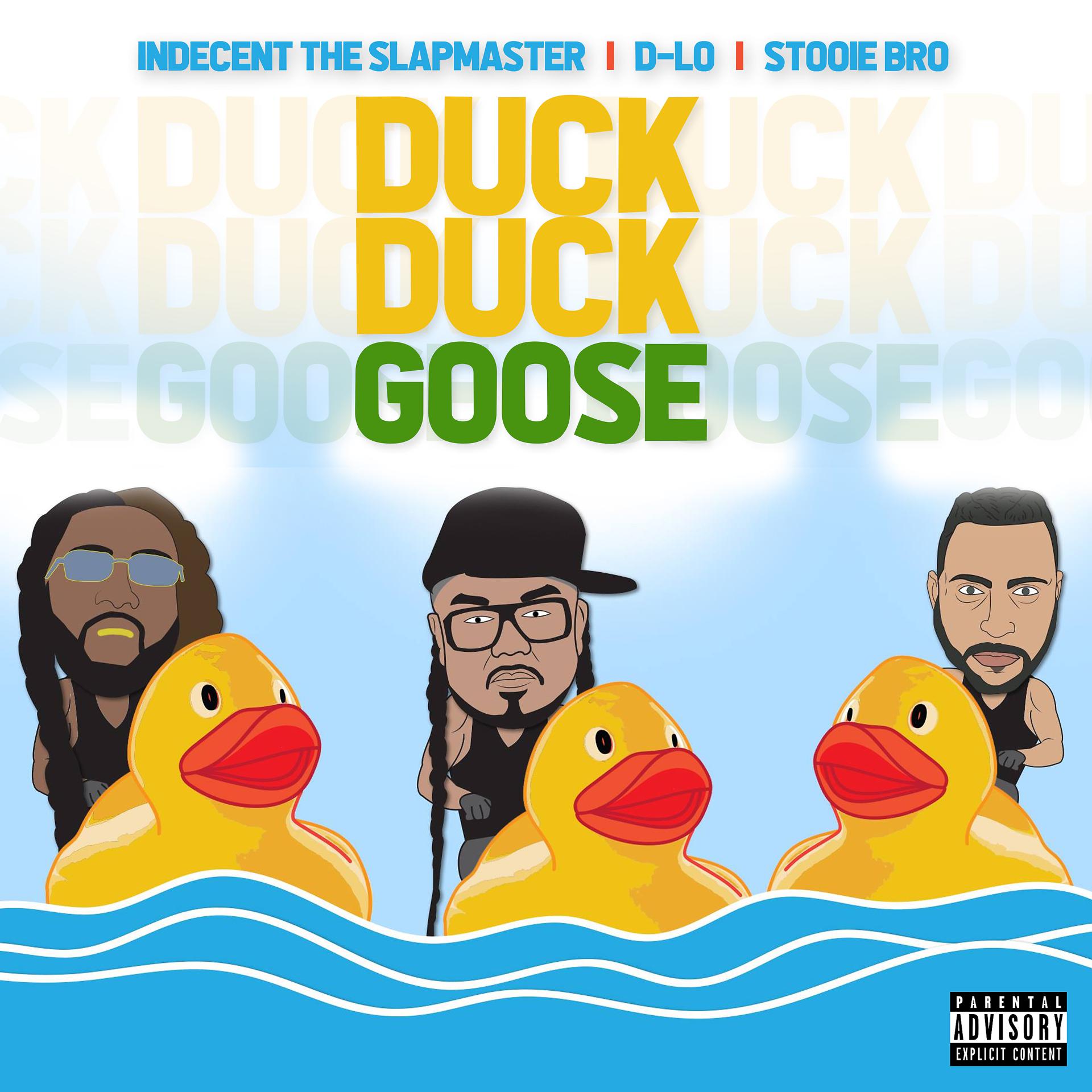 Постер альбома Duck Duck Goose (feat. D-LO & Stooie Bro)