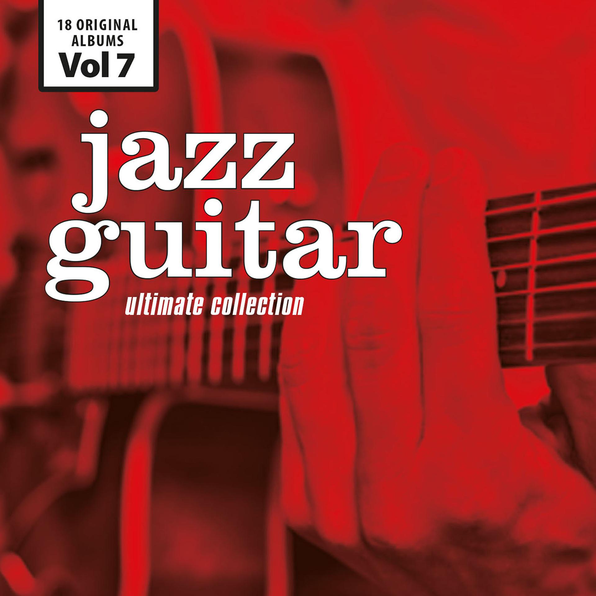 Постер альбома Jazz Guitar - Ultimate Collection, Vol. 7