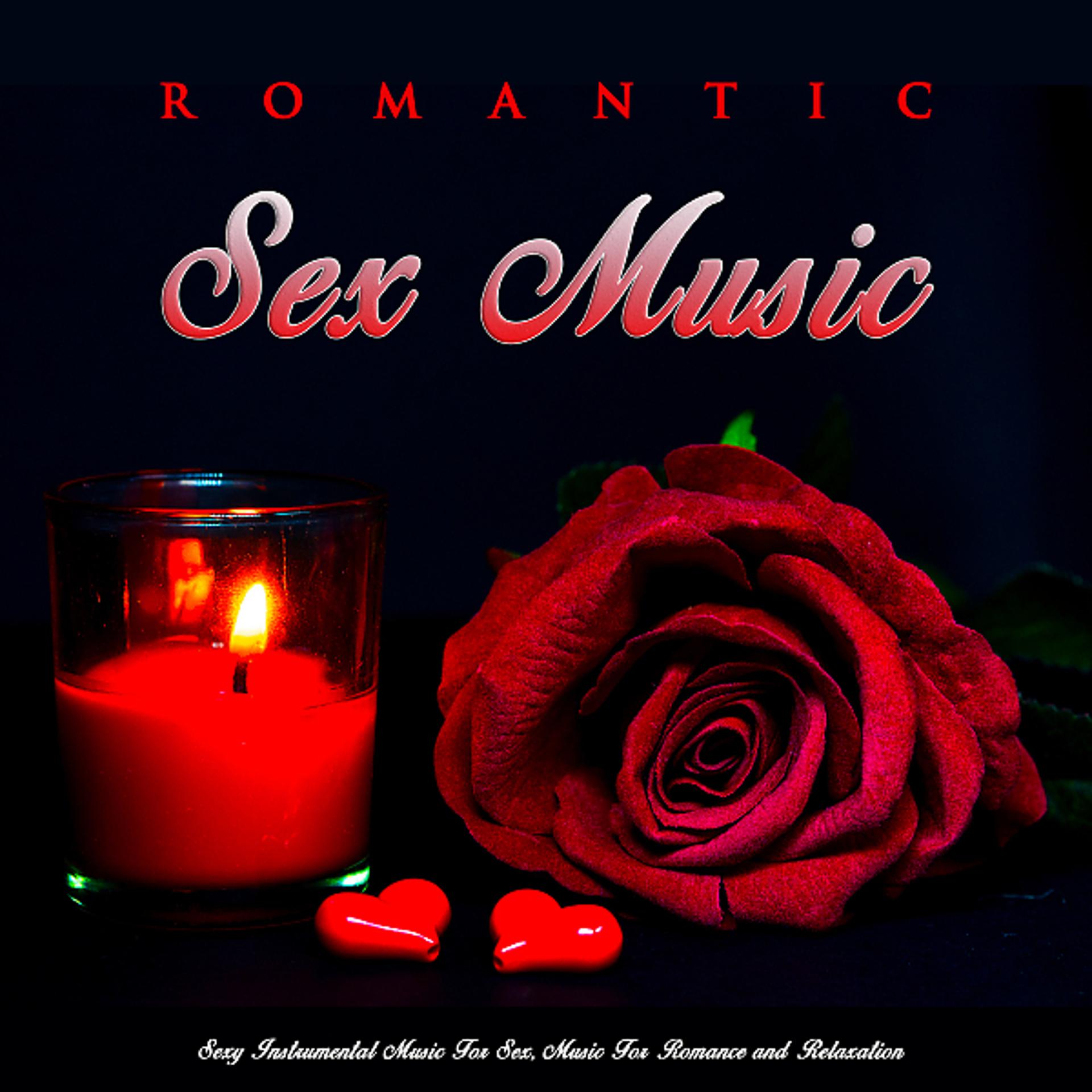 Постер альбома Romantic Sex Music: Sexy Instrumental Music For Sex, Music For Romance and Relaxation