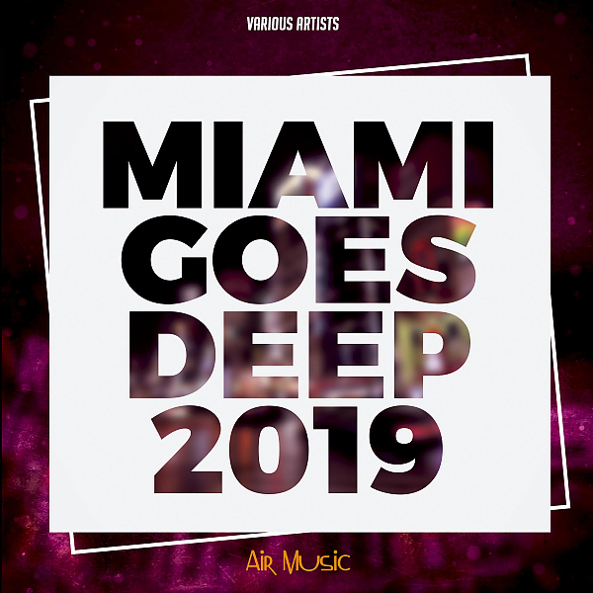 Постер альбома Miami Goes Deep 2019