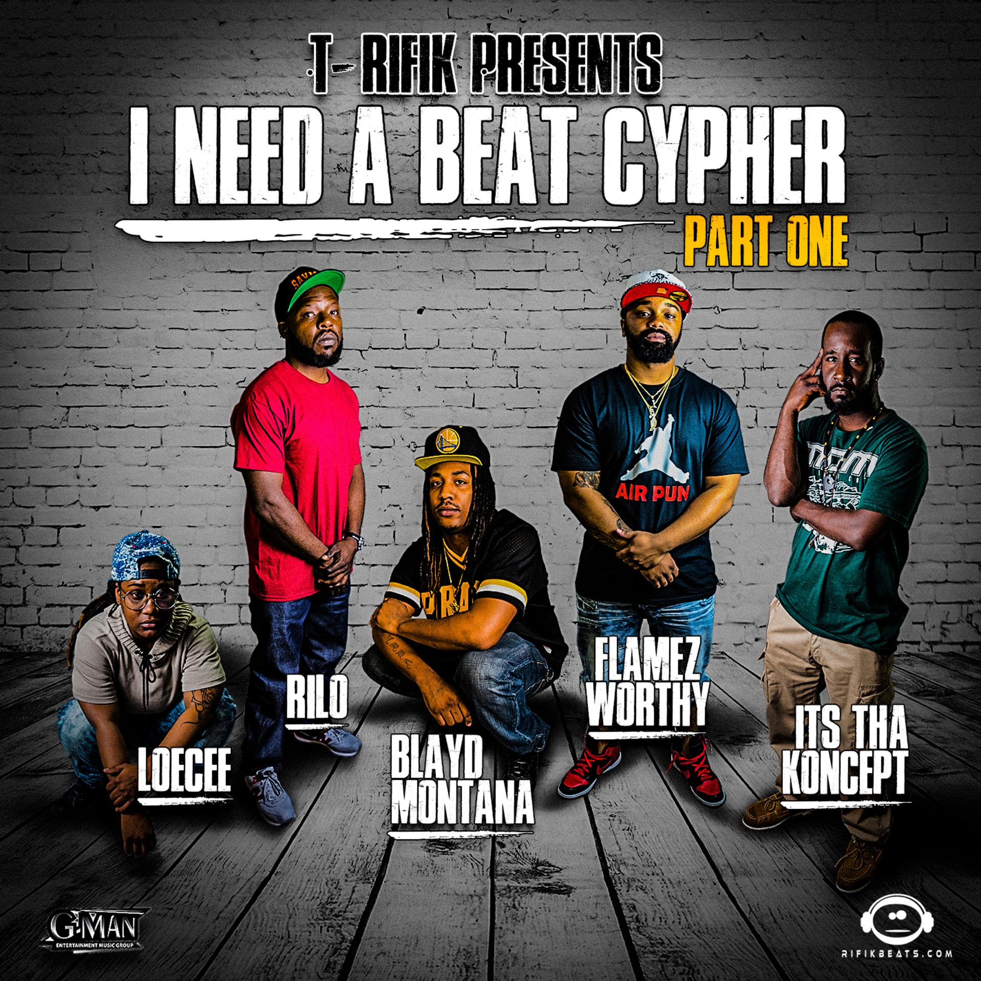 Постер альбома T-Rifik Presents I Need a Beat Cypher, Pt. 1