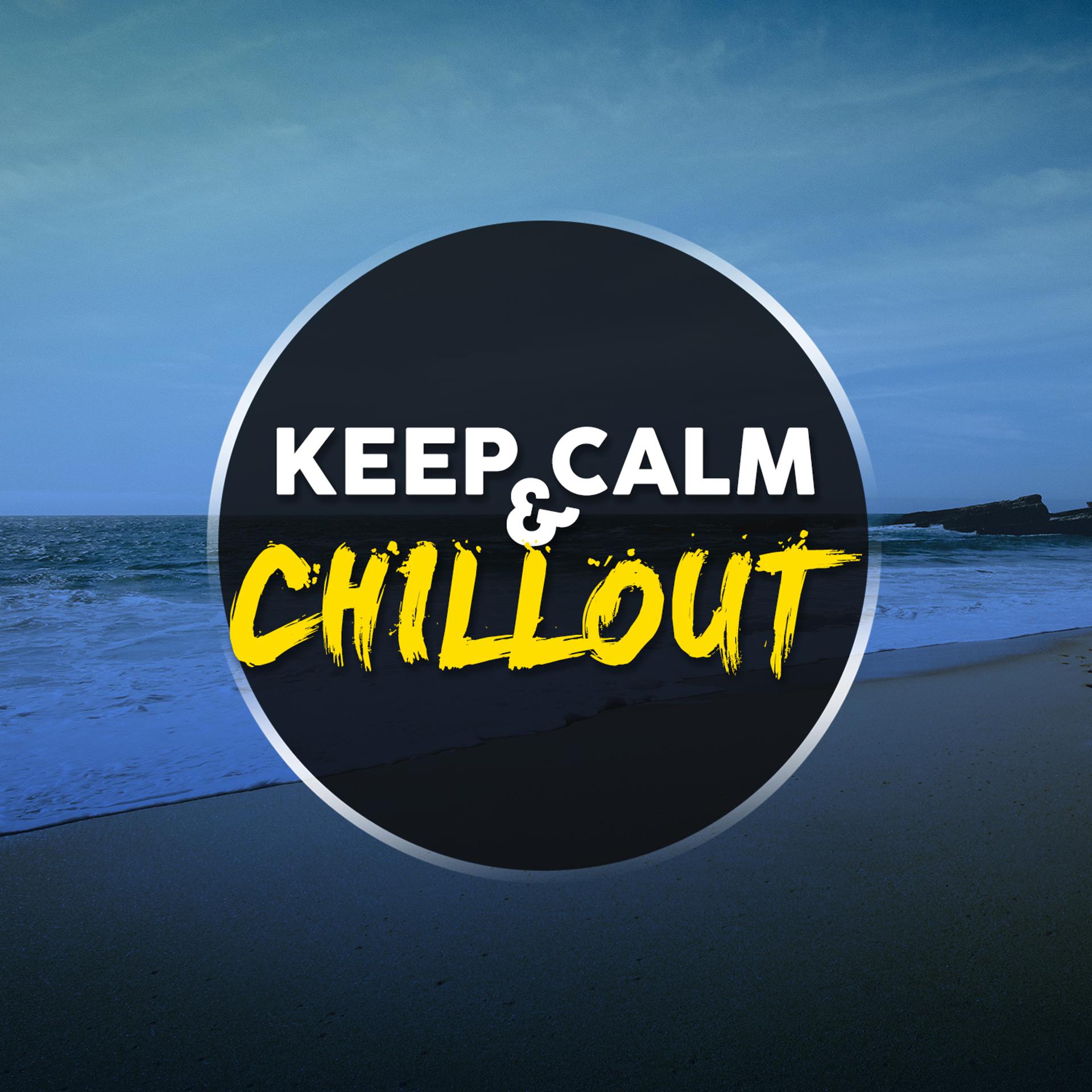 Постер альбома Keep Calm & Chillout
