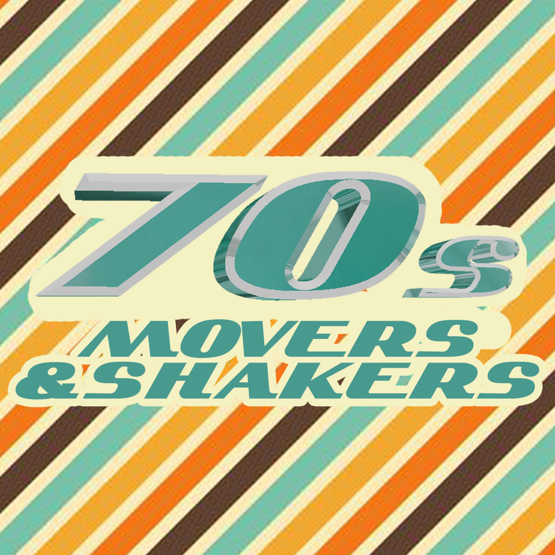 Постер альбома 70s Movers & Shakers