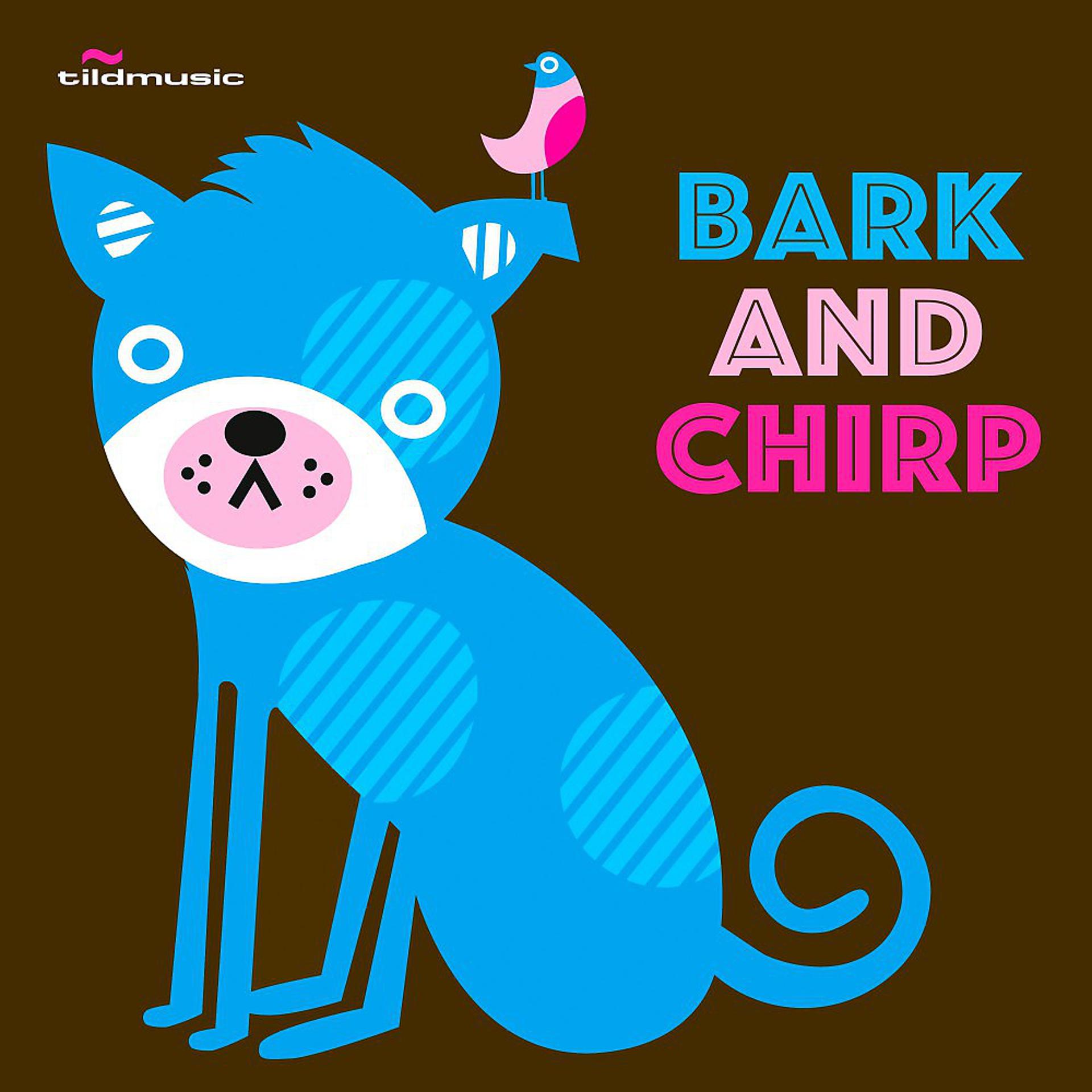 Постер альбома Bark & Chirp