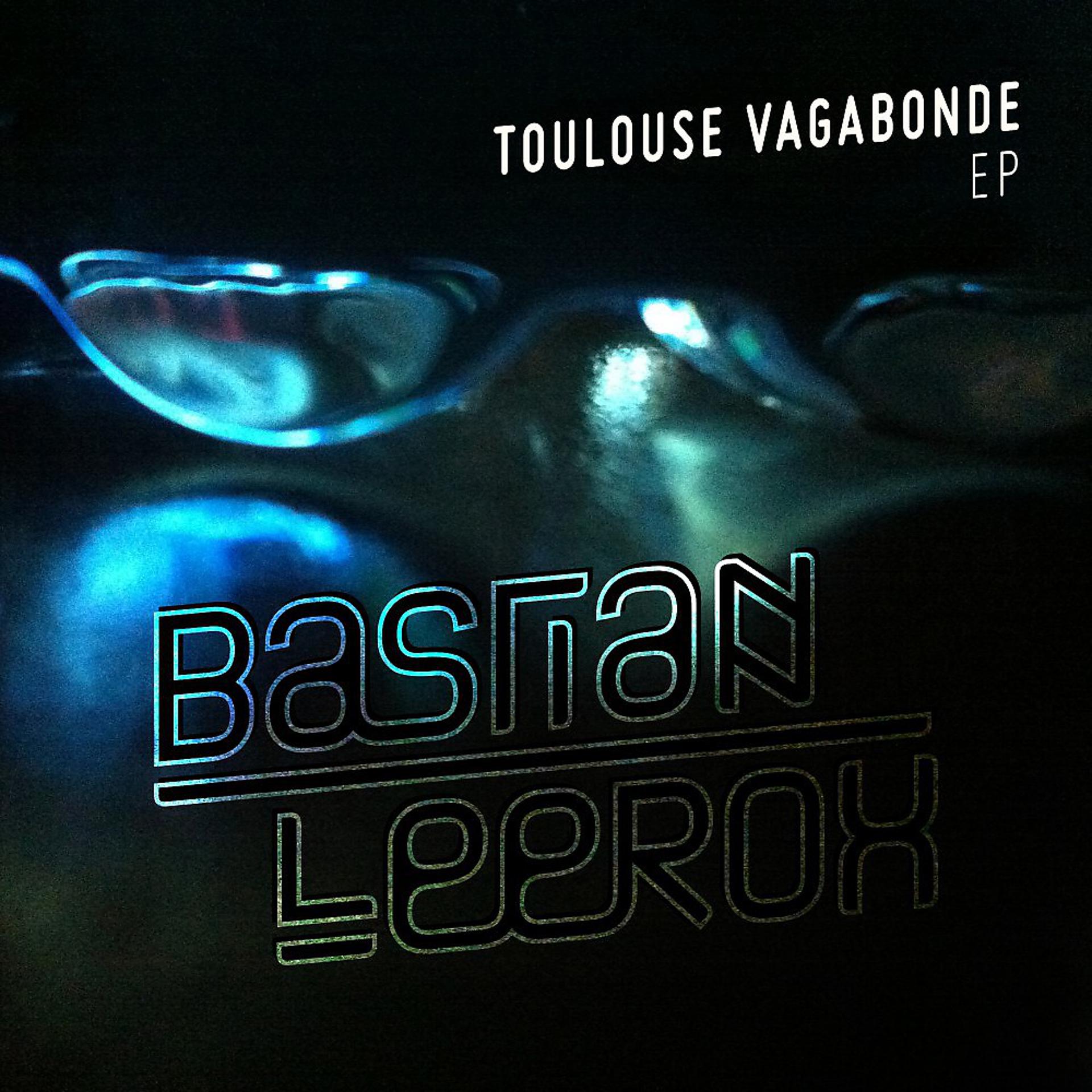 Постер альбома Toulouse vagabonde EP