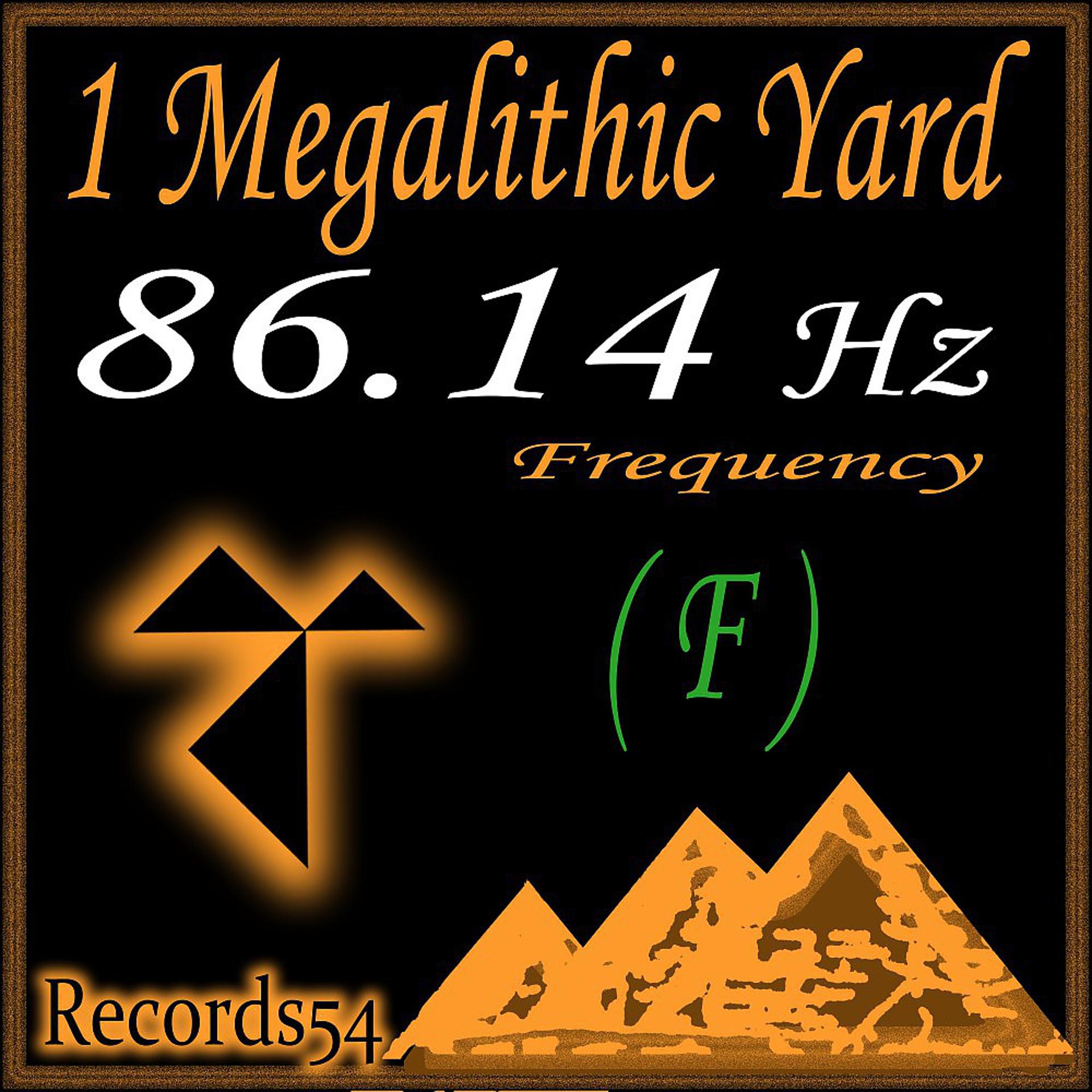 Постер альбома 86,14 Hz F - 1 Megalithic Yard Frequency